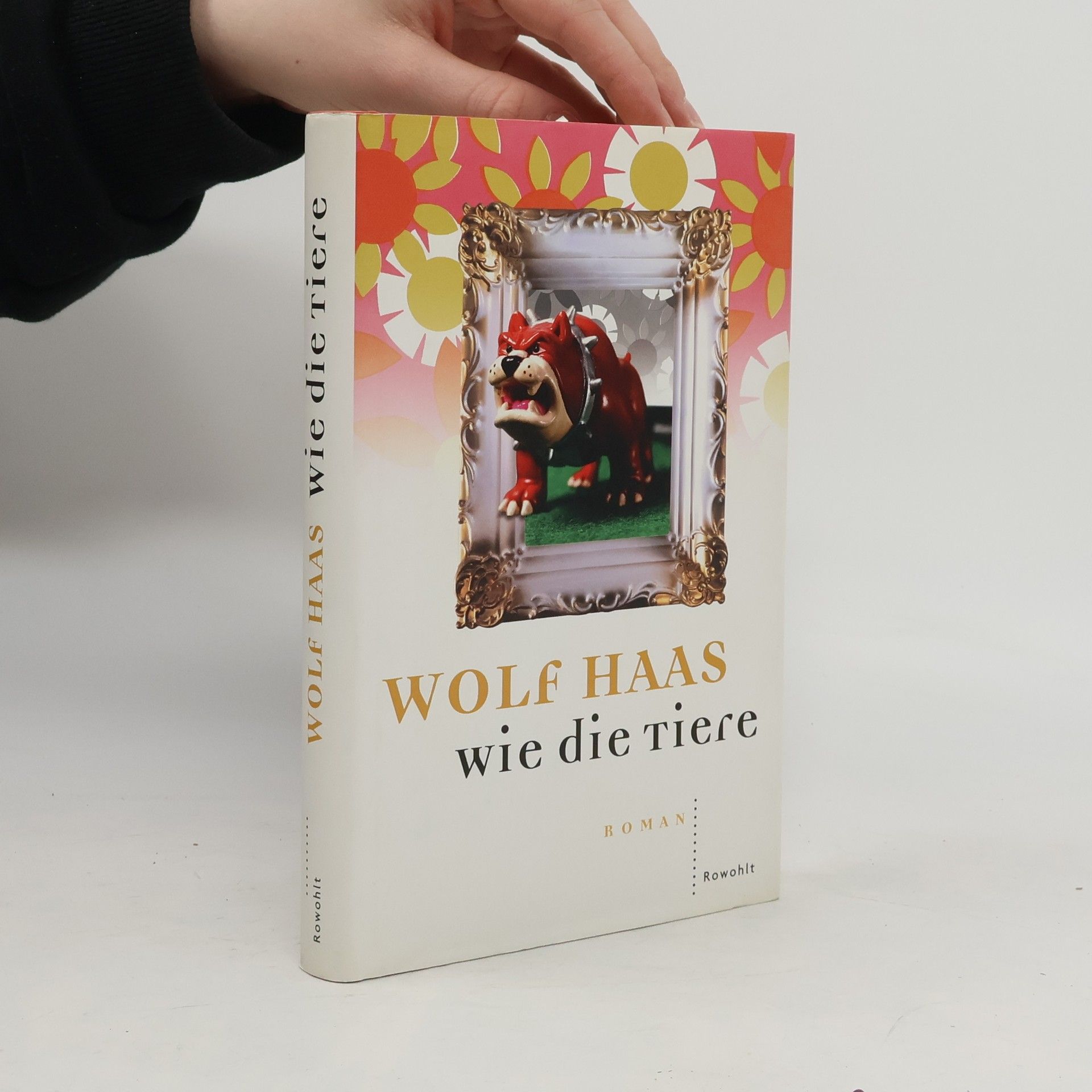 Wolf Haas Wie die Tiere