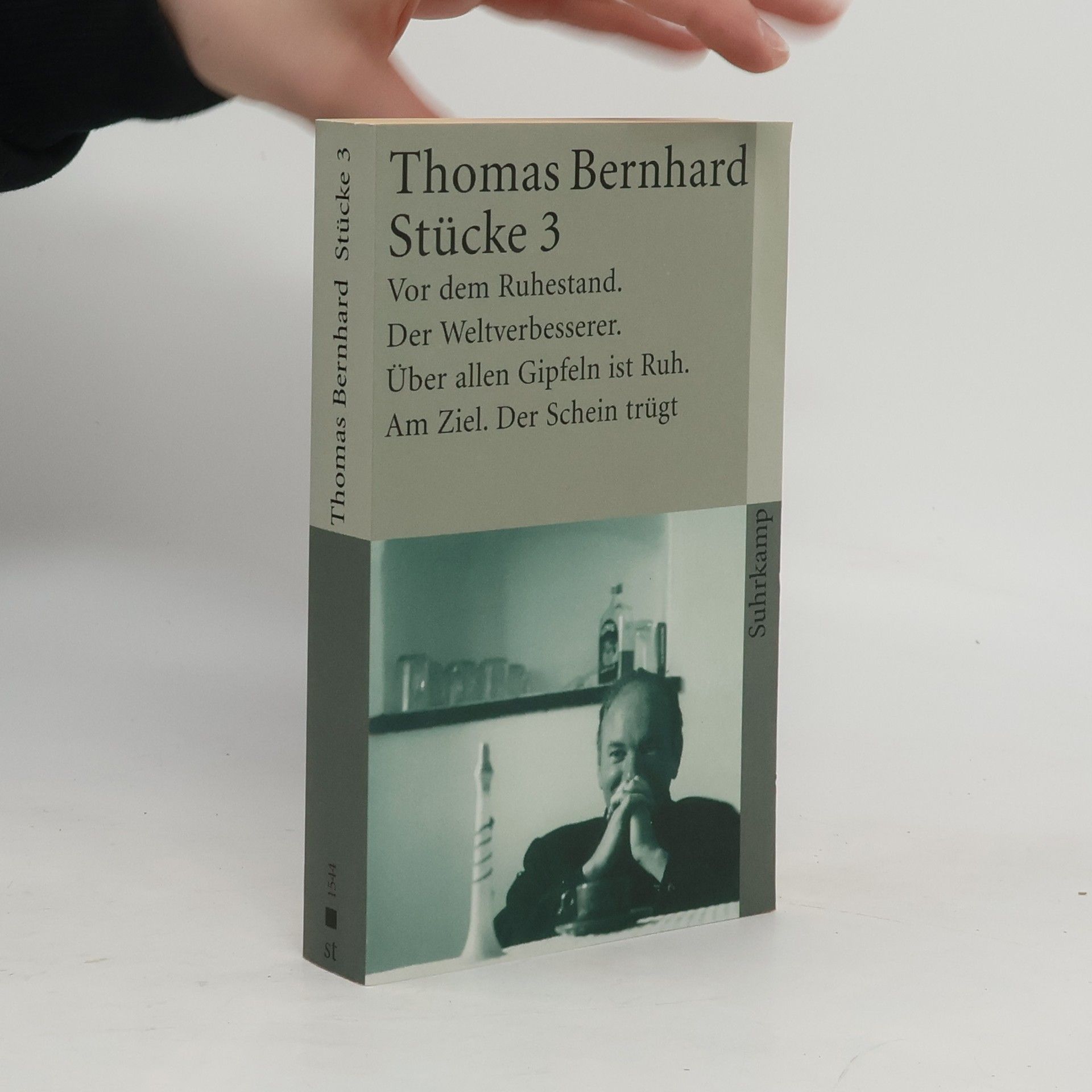 Thomas Bernhard Stücke 3. Vor dem Ruhestand. Der Weltverbesserer. Über allen Gipfeln ist Ruh. Am Ziel. Der Schein trügt