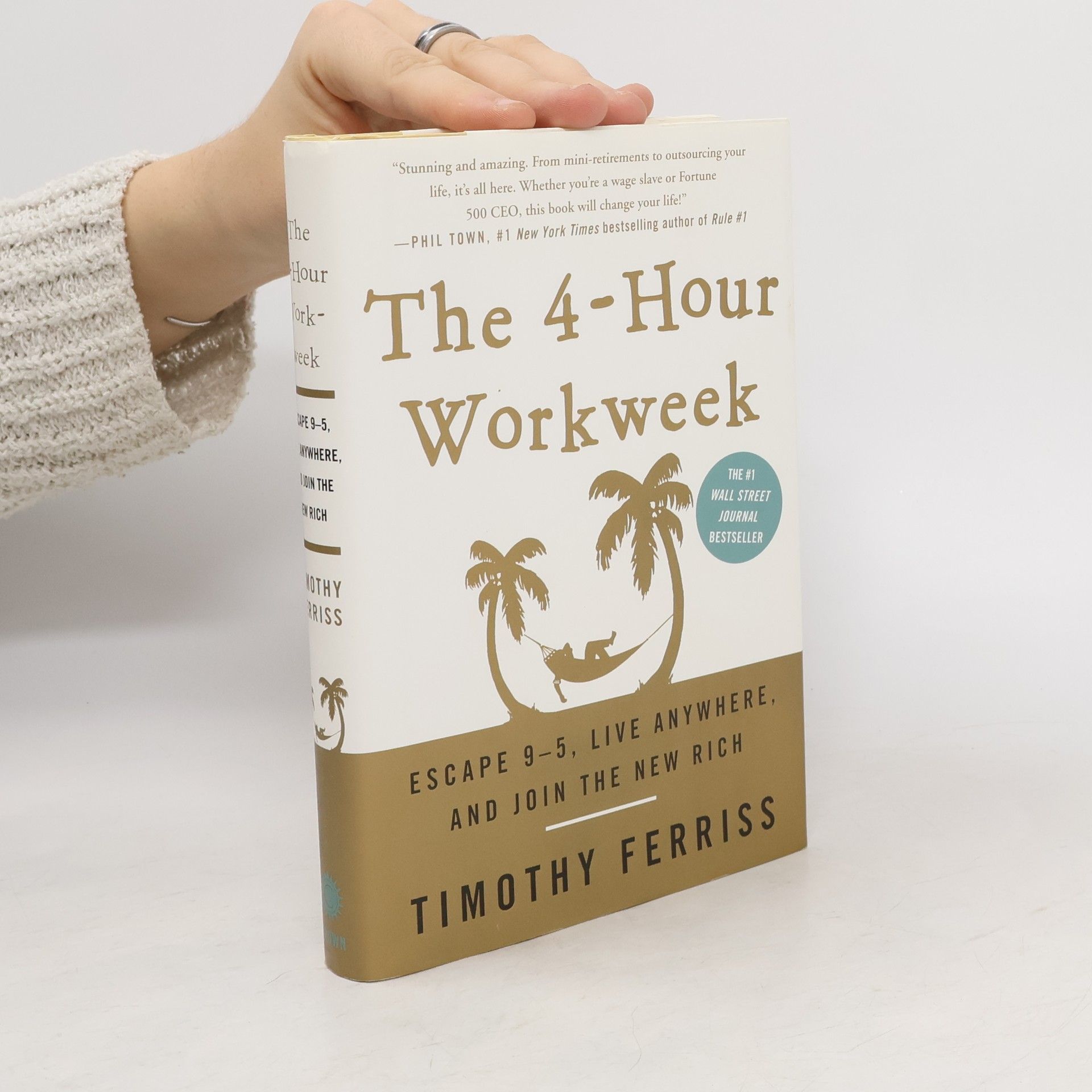 The 4-hour Workweek : Escape 9-5, Live Anywhere, and Join the New Rich