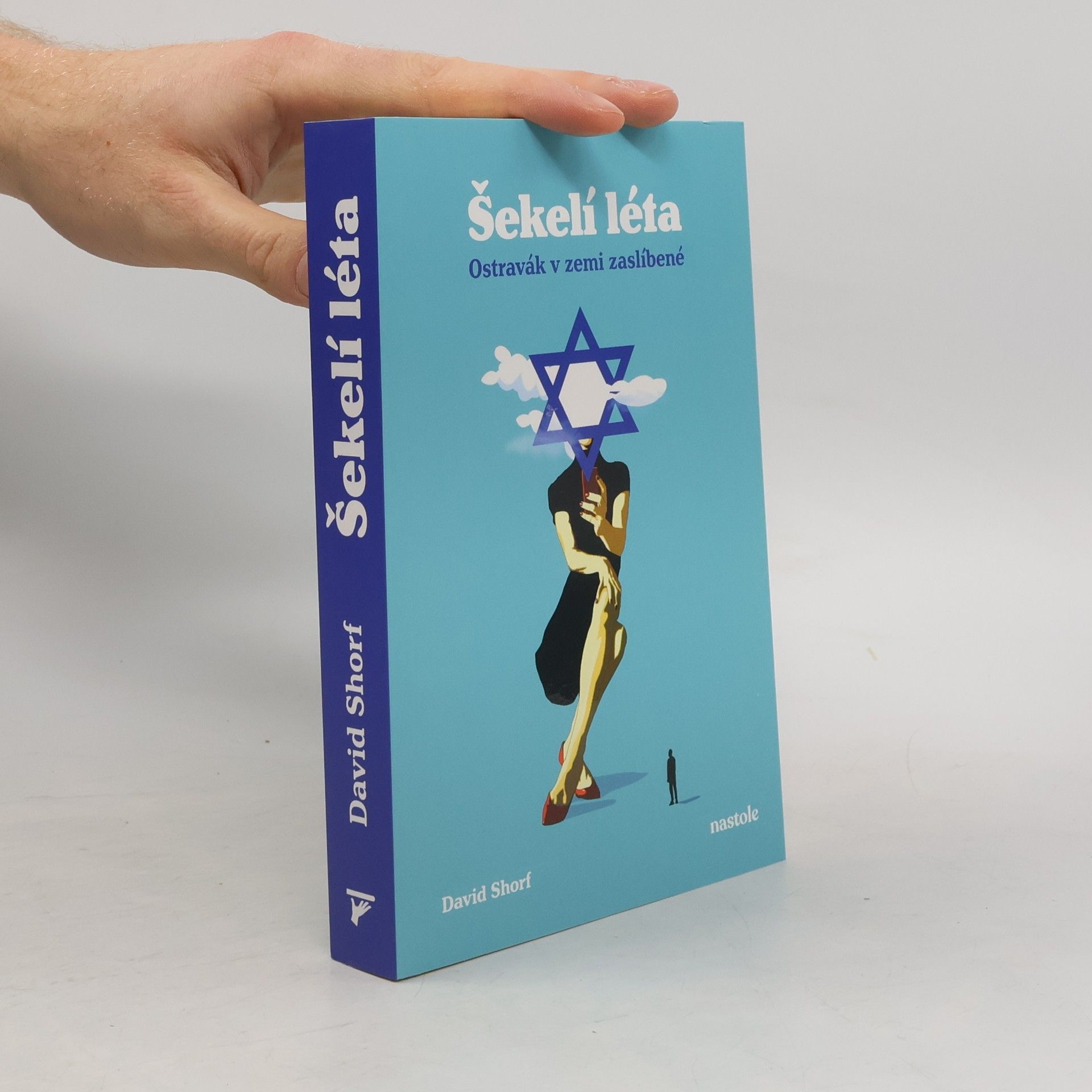 David Shorf Šekelí léta. Ostravák v zemi zaslíbené