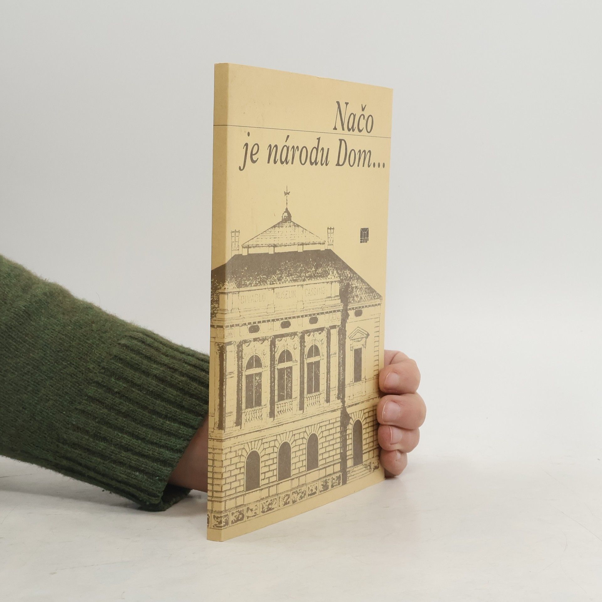 Kolektív autorov Načo je národu Dom...