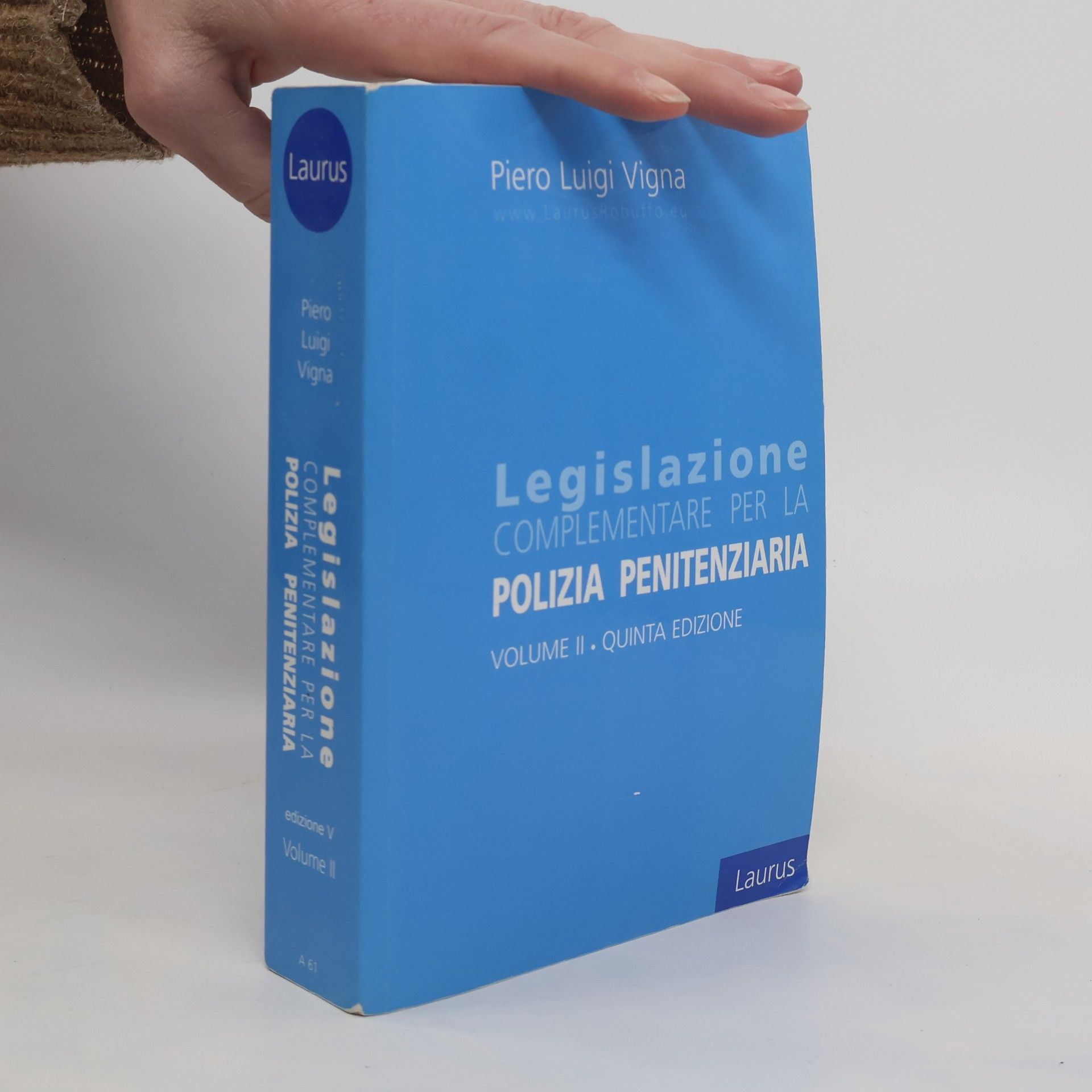 Piero Luigi Vigna Legislazione complementare per la Polizia Penitenziaria - Quinta edizione