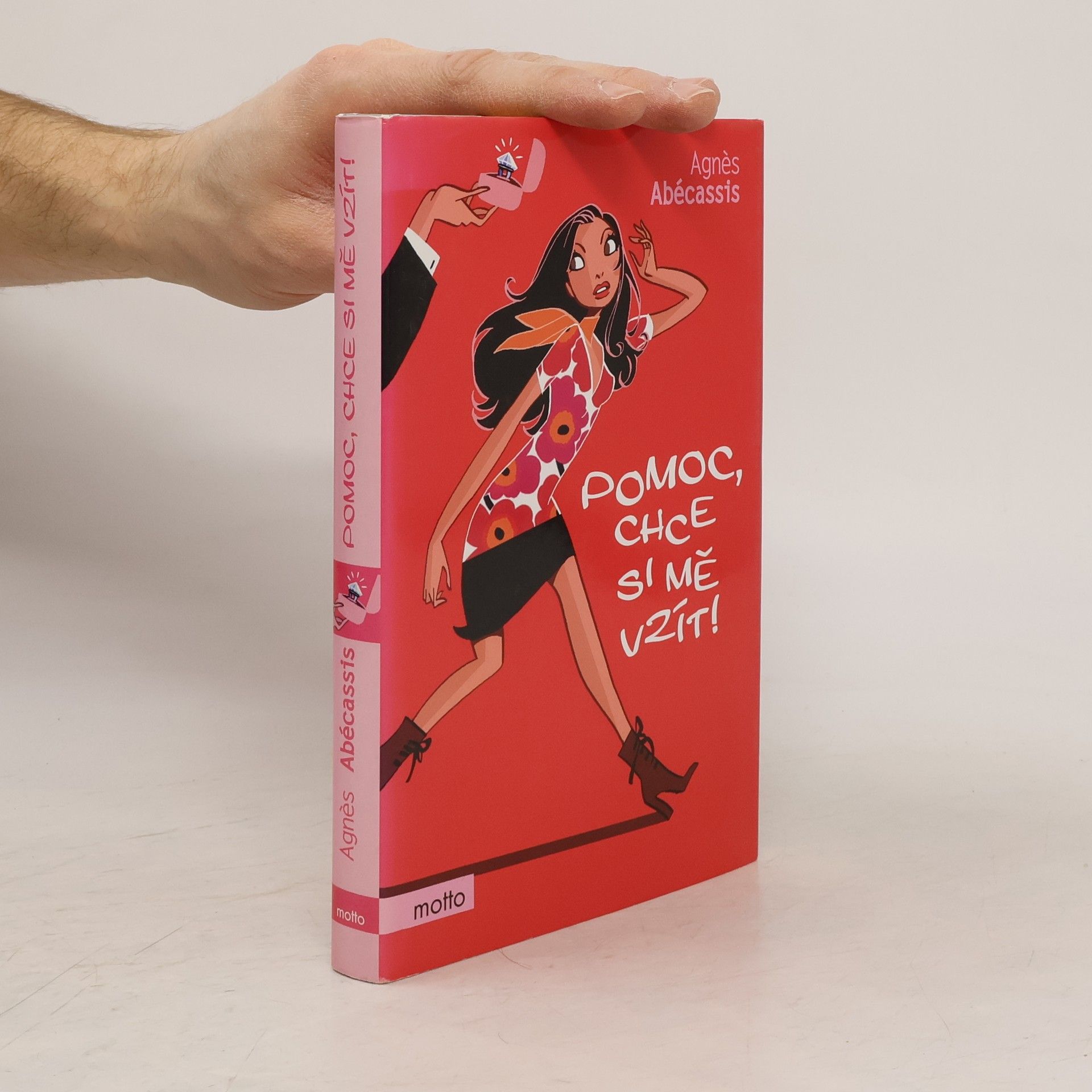 Agnès Abécassis Pomoc, chce si mě vzít!