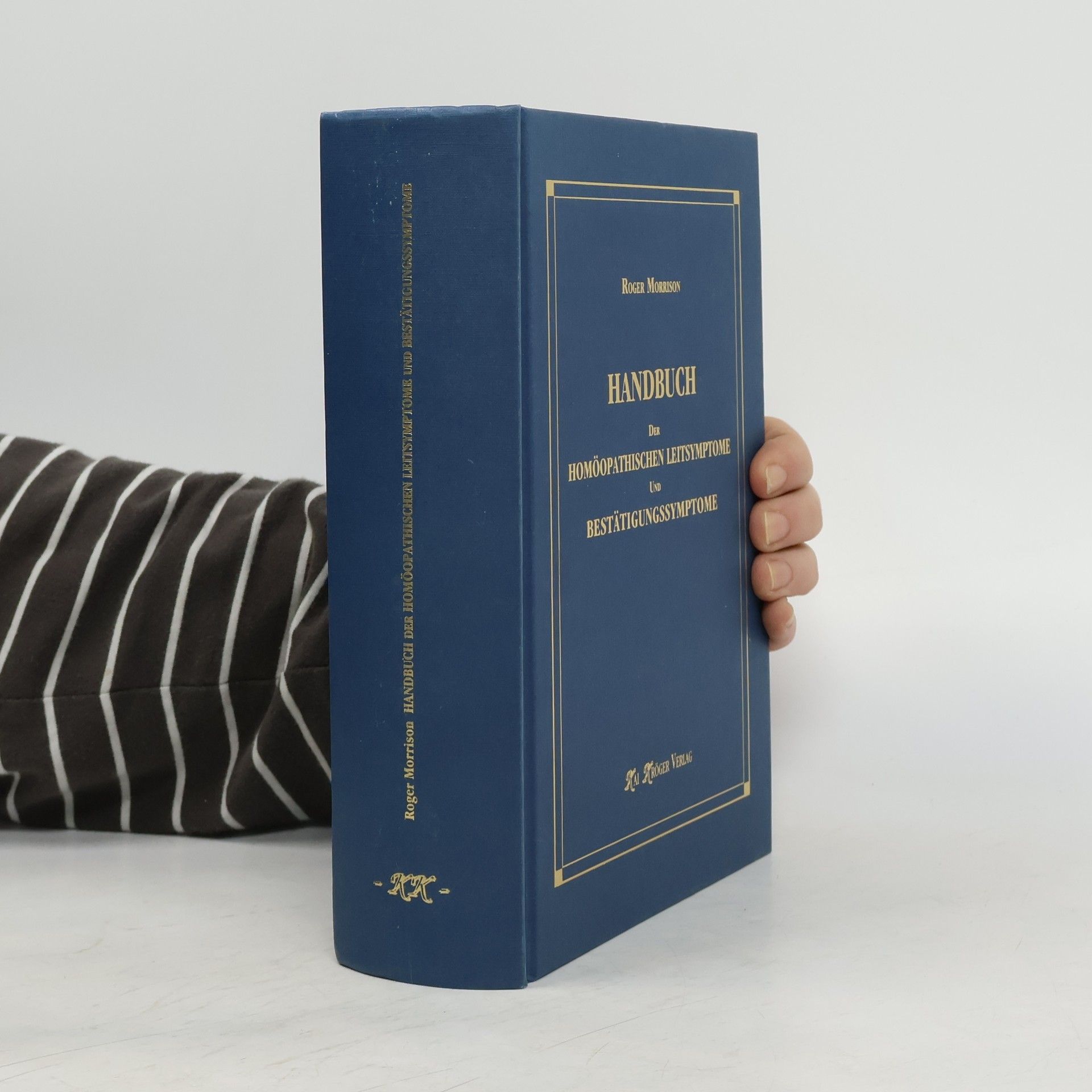Roger Morrison Handbuch der homöopathischen Leitsymptome und Bestätigungssymptome