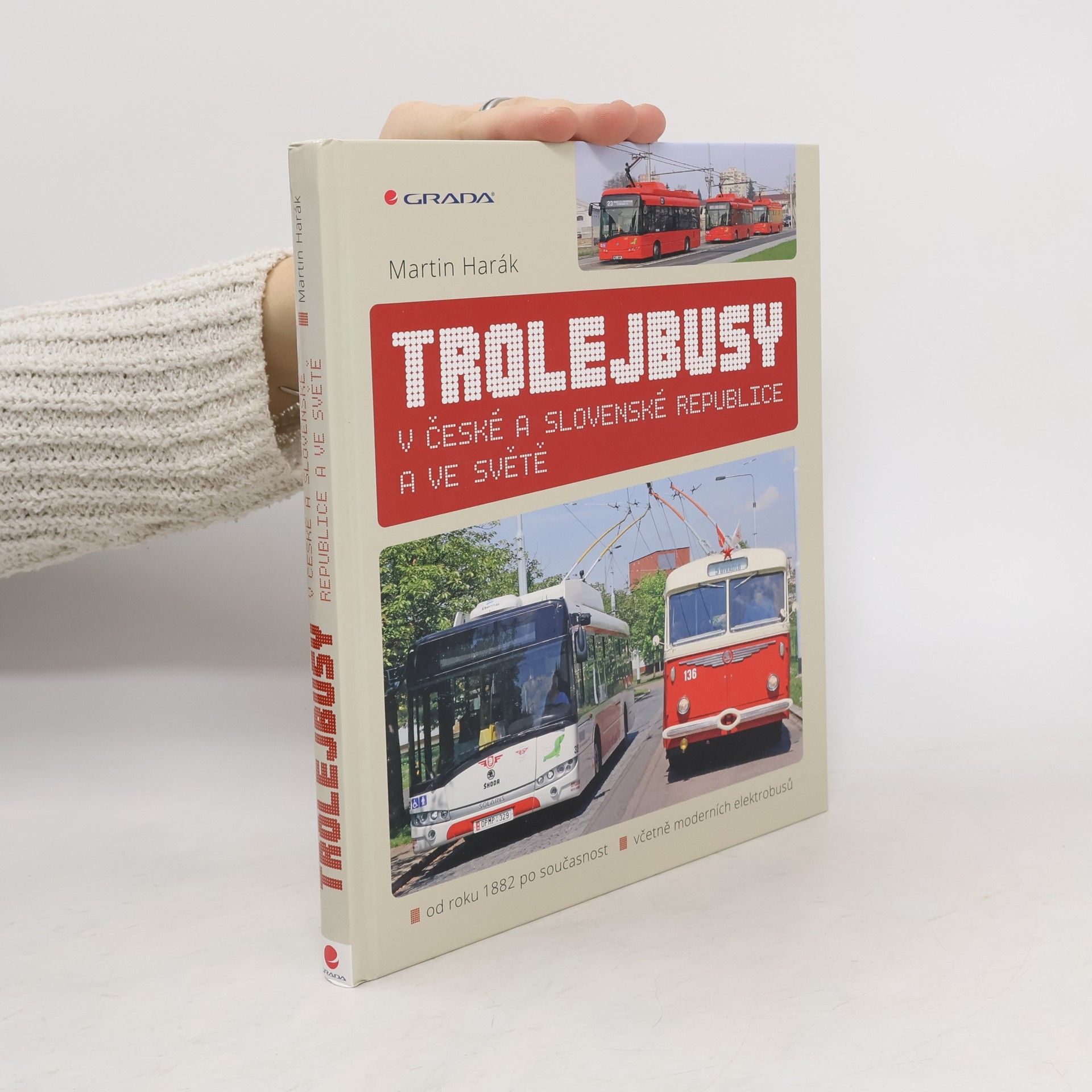 Martin Harák Trolejbusy v České a Slovenské republice a ve světě