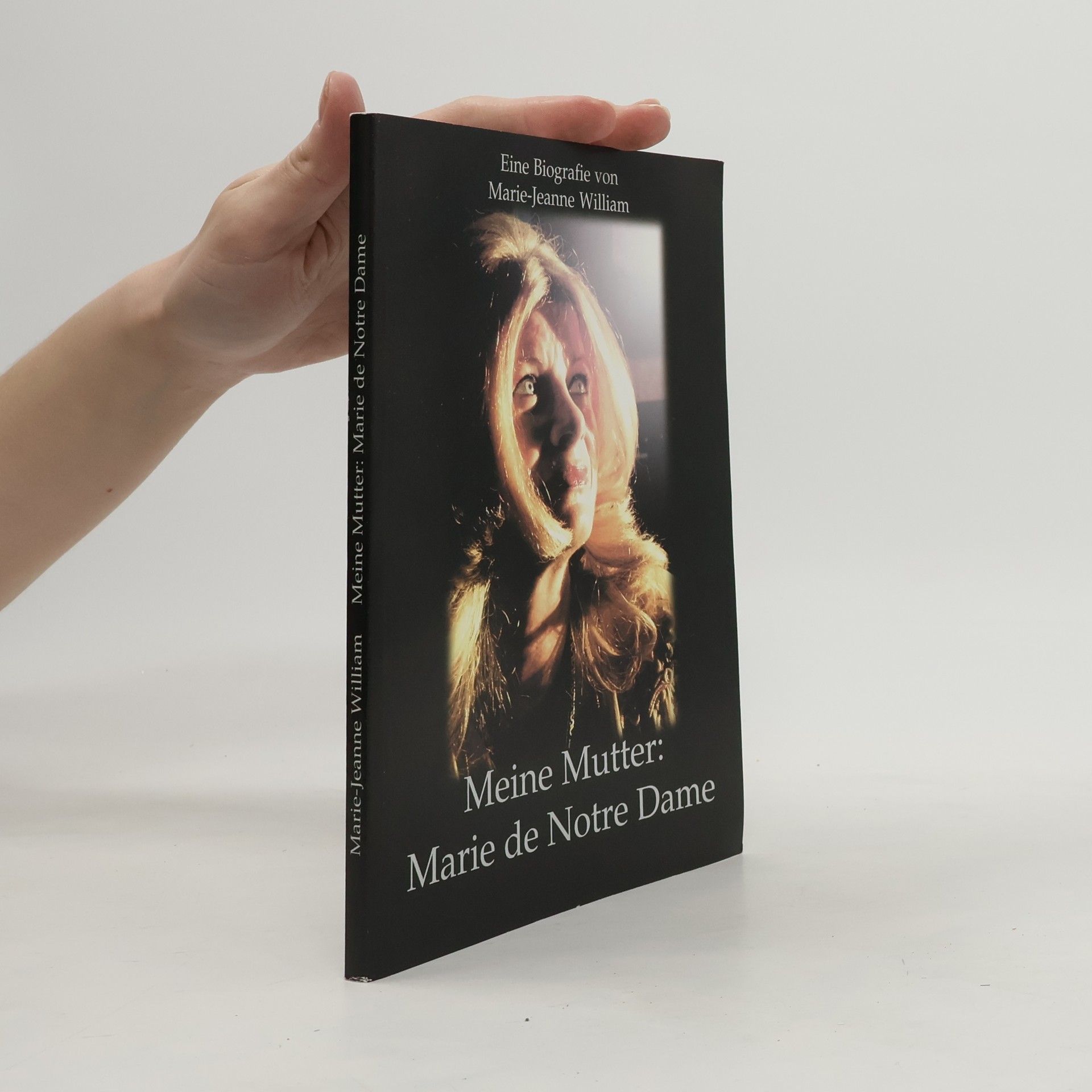 Meine Mutter: Marie de Notre Dame