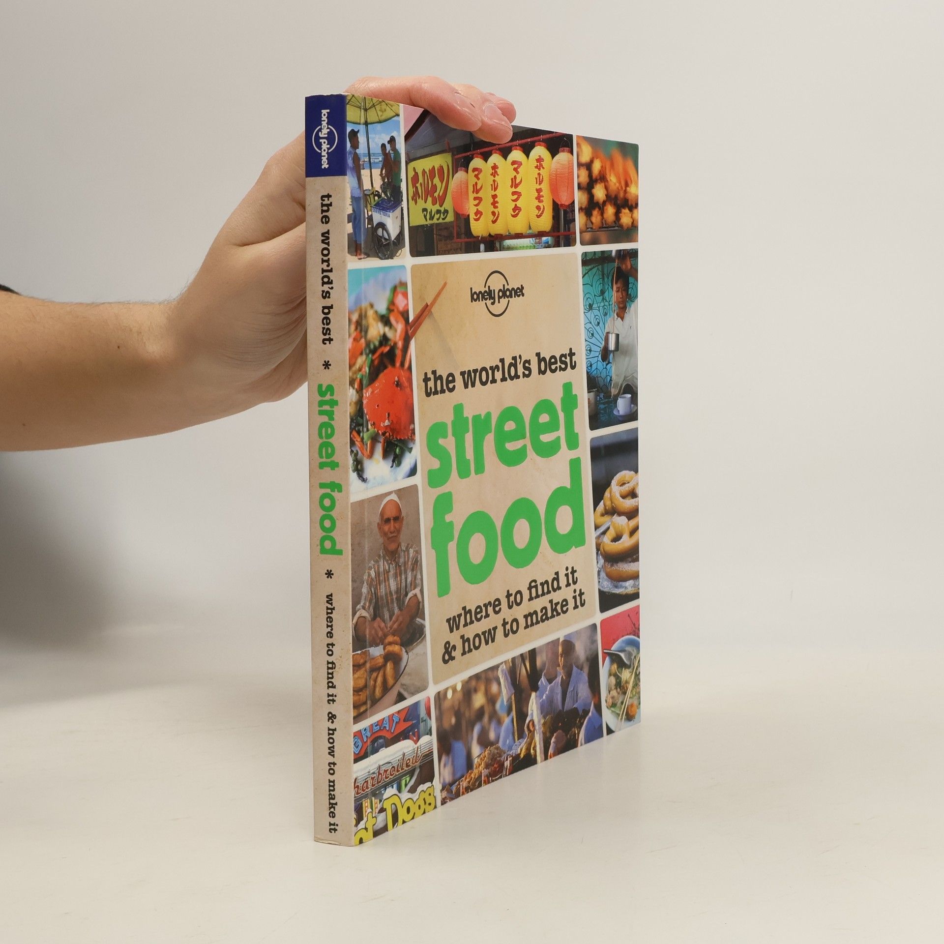 Autores varios The world's best street food: where to find it & how to make it