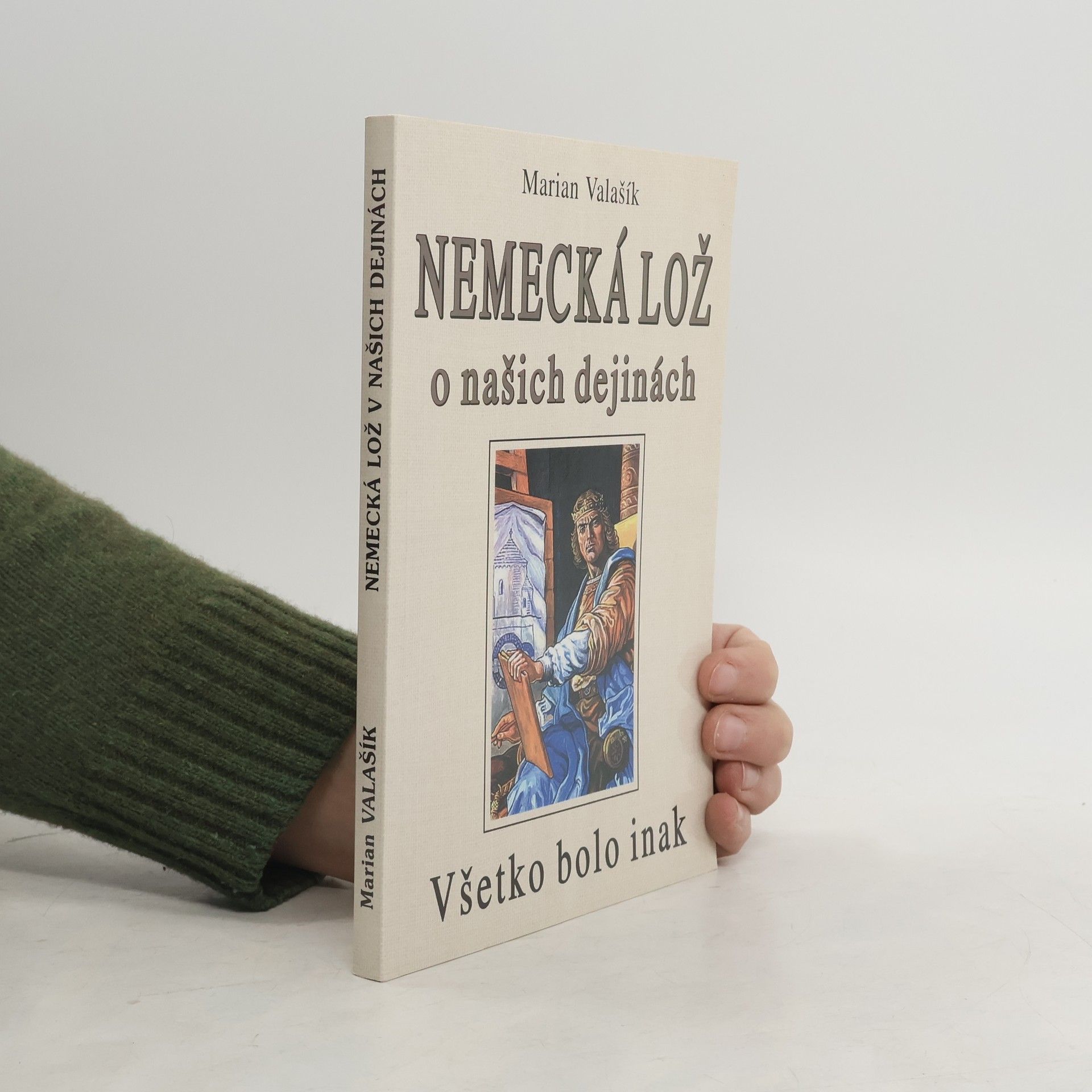 Marian Valašík Nemecká lož o našich dejinách