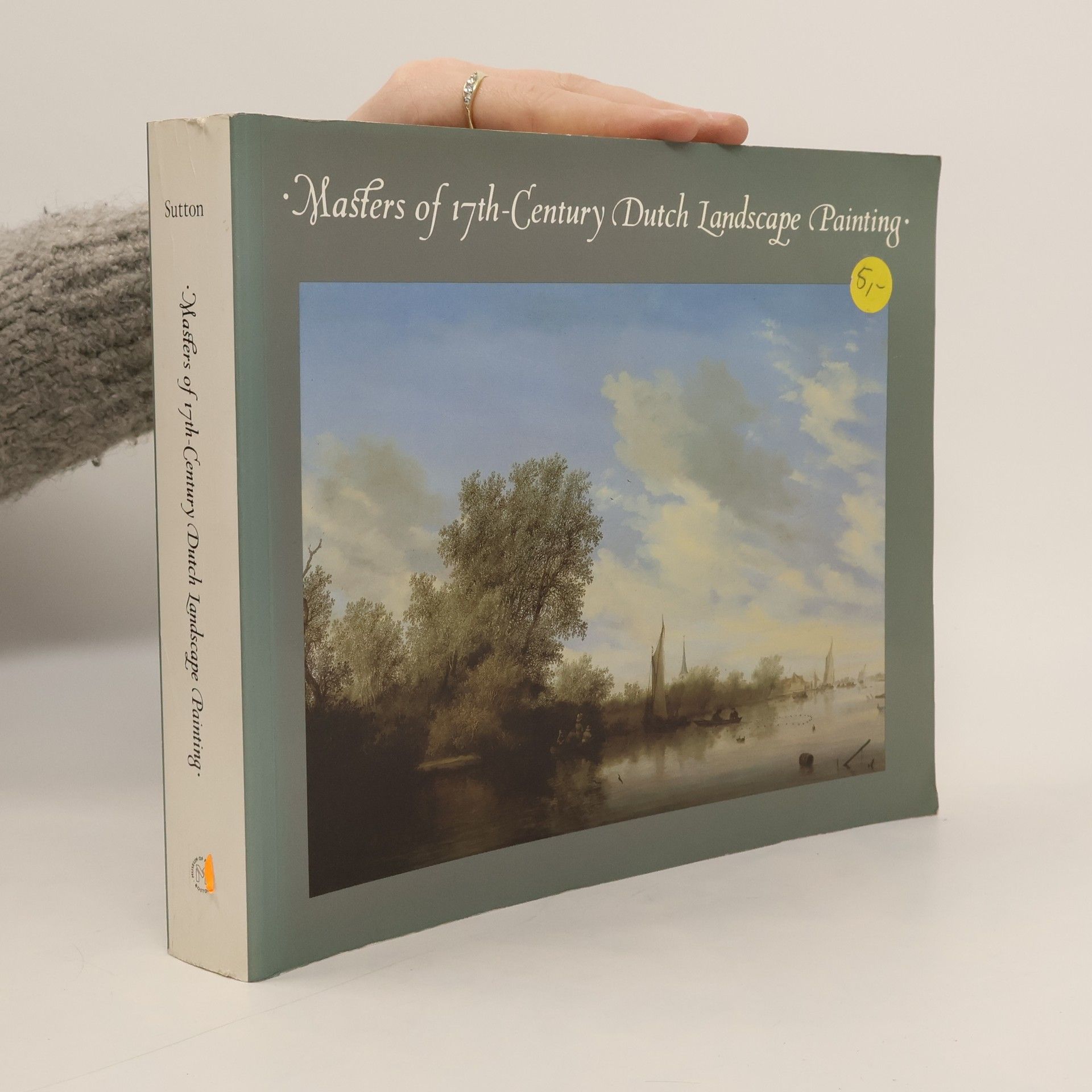 Peter C. Sutton Masters of 17th Century Dutch Landscape Painting