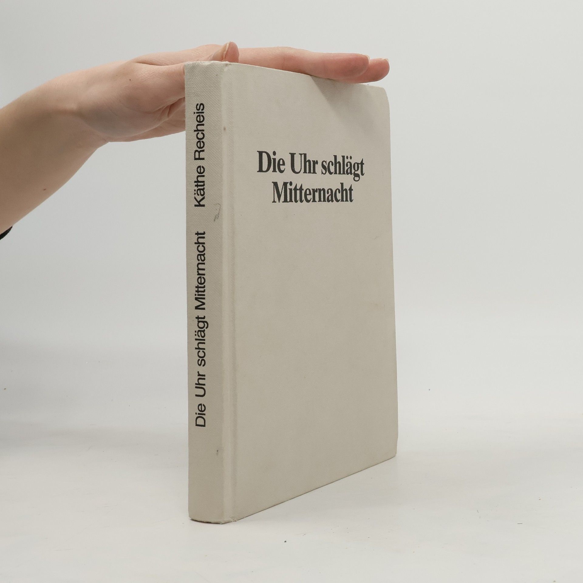 Käthe Recheis Die Uhr schlägt Mitternacht