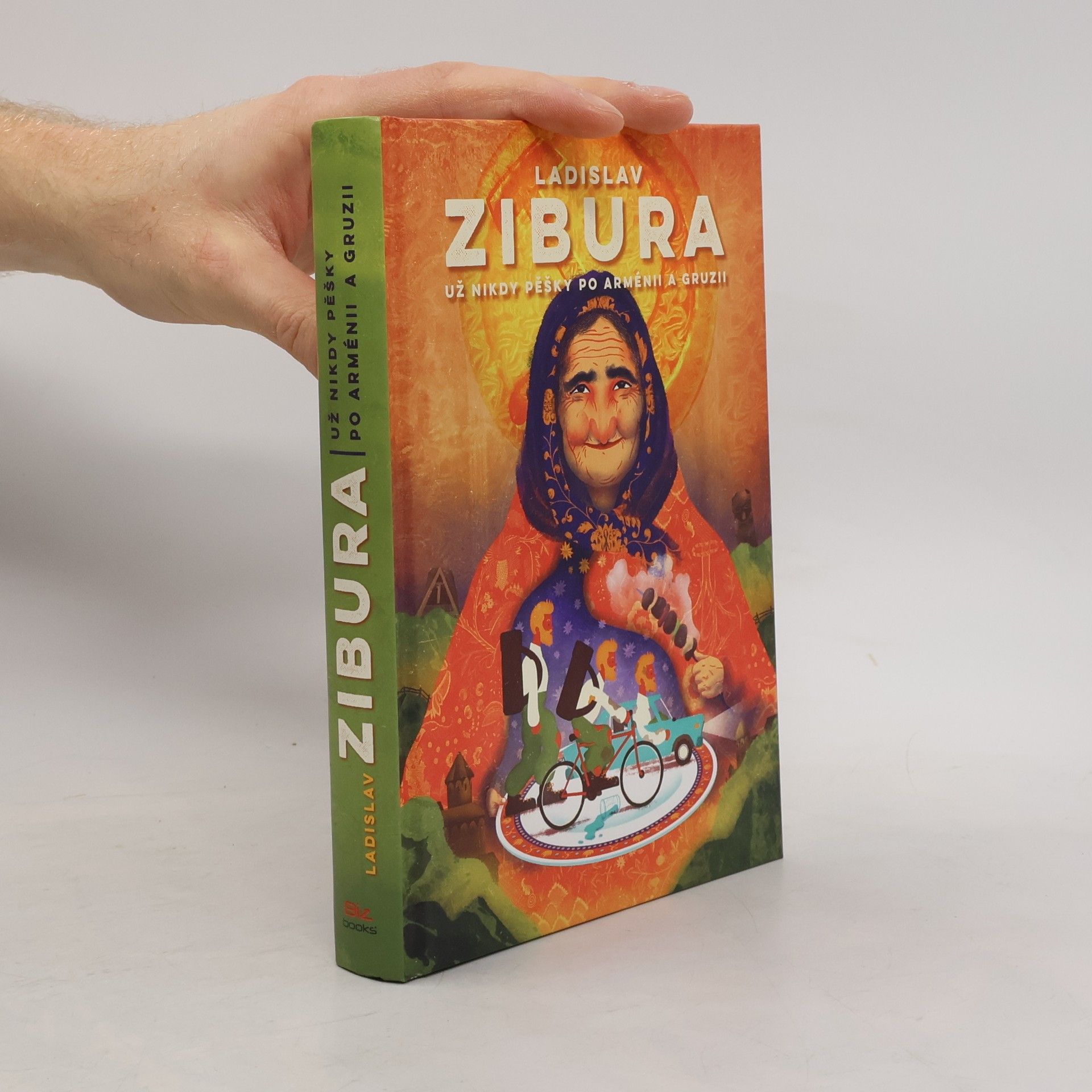 Ladislav Zibura Už nikdy pěšky po Arménii a Gruzii