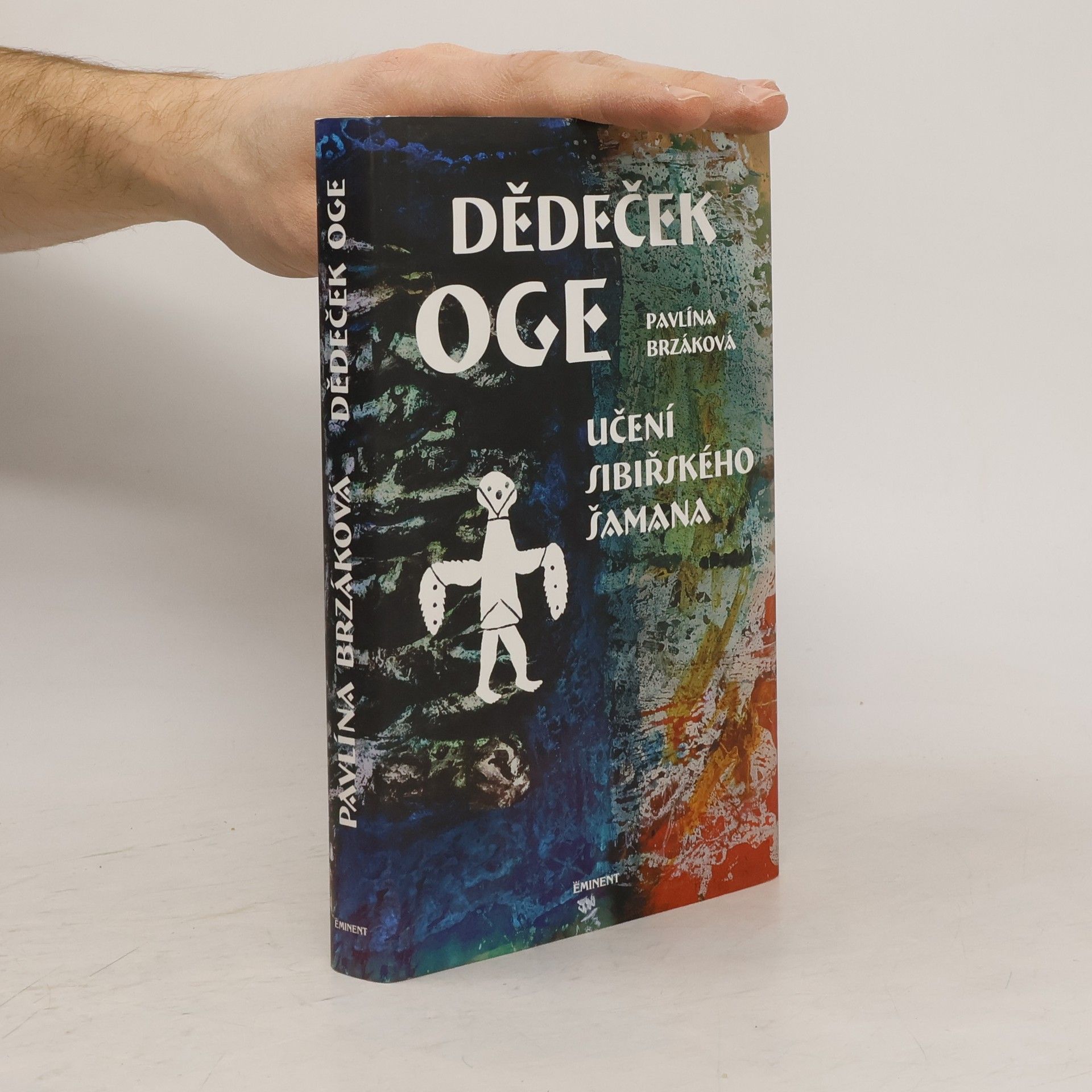 Pavlína Brzáková Dědeček Oge: Učení sibiřského šamana