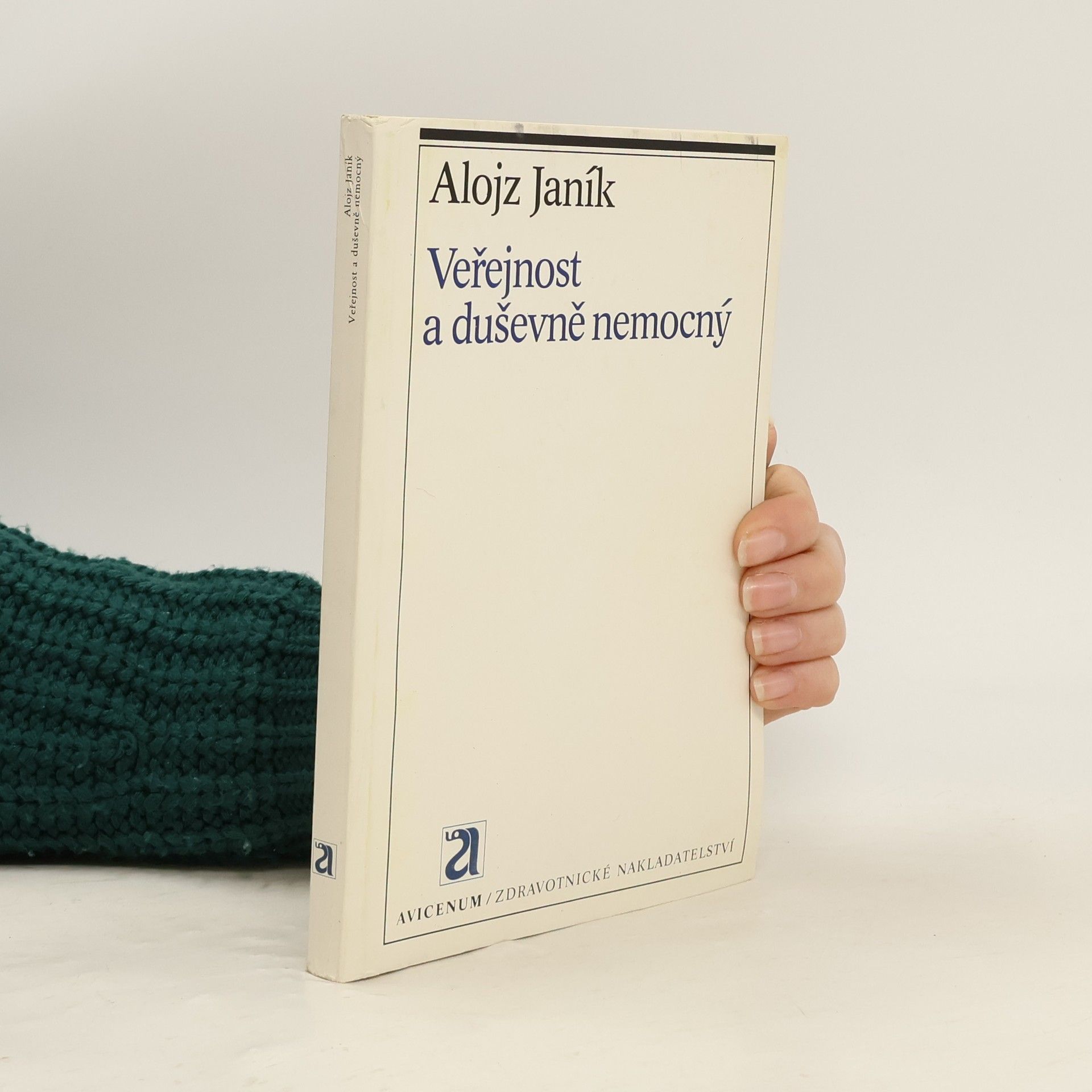 Alojz Janík Veřejnost a duševně nemocný