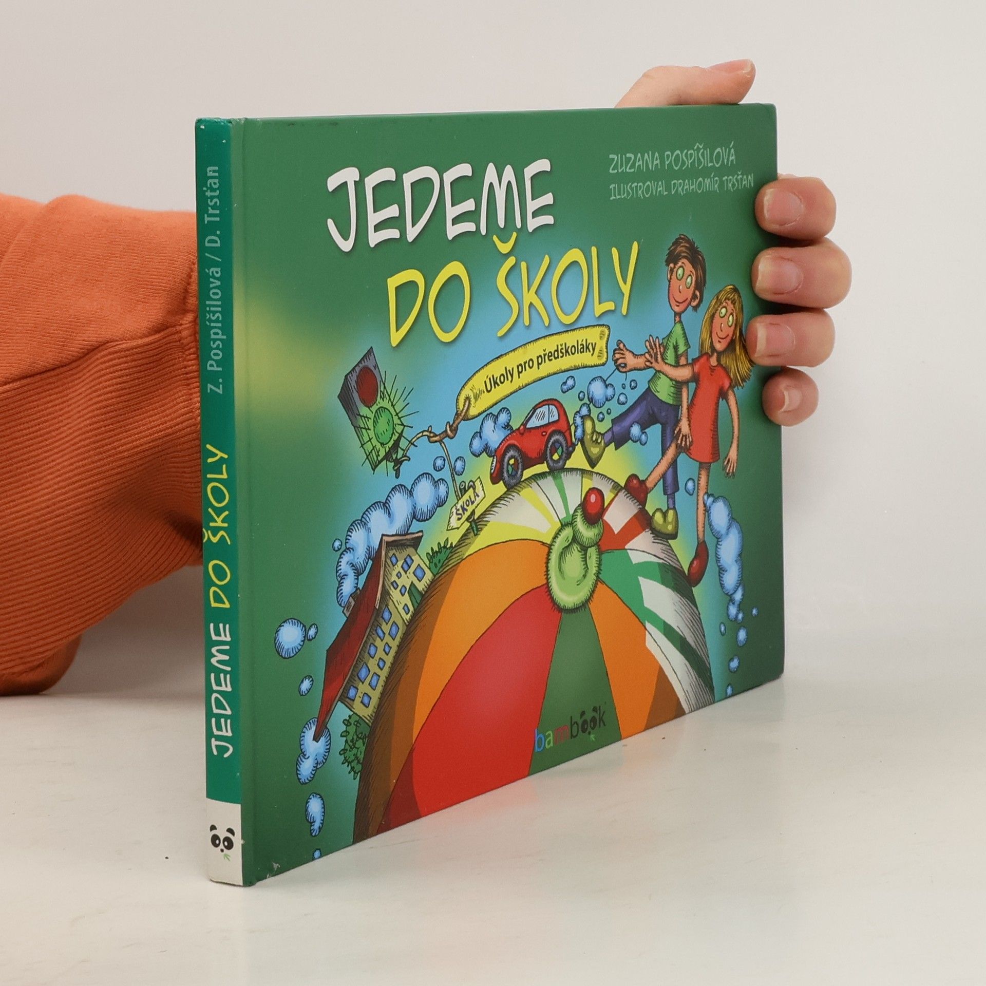 Zuzana Pospíšilová Jedeme do školy : úkoly pro předškoláky