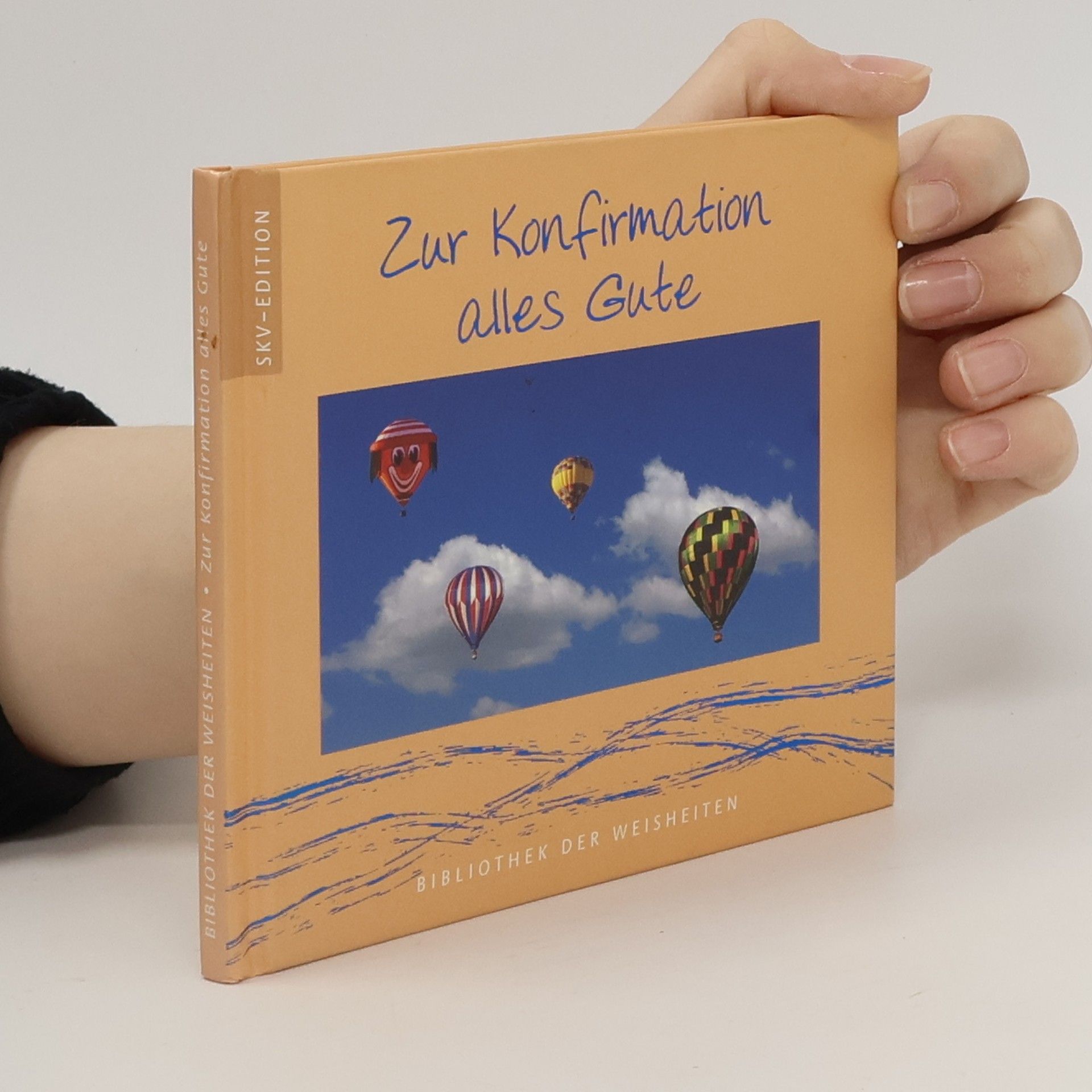Various authors Bibliothek der Weisheiten: Zur Konfirmation alles Gute