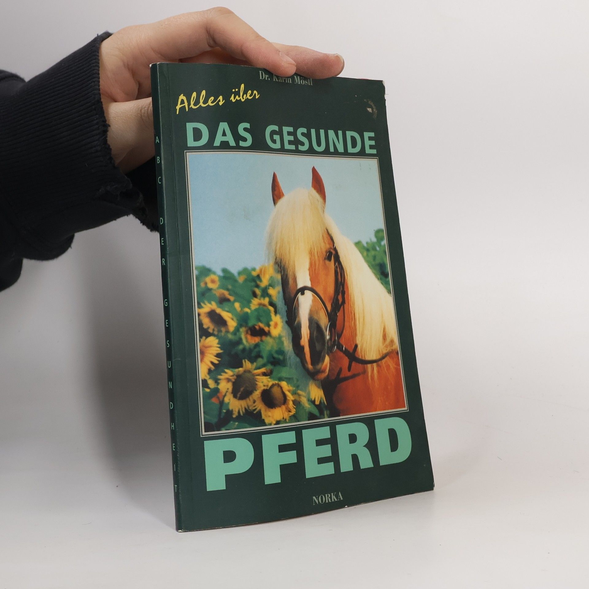 Karin Möstl Alles über das gesunde Pferd