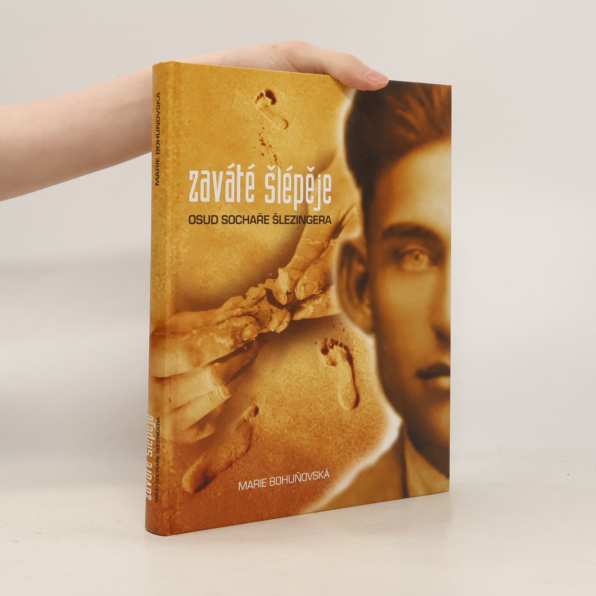 Marie Bohuňovská Zaváté šlépěje : osud sochaře Šlezingera