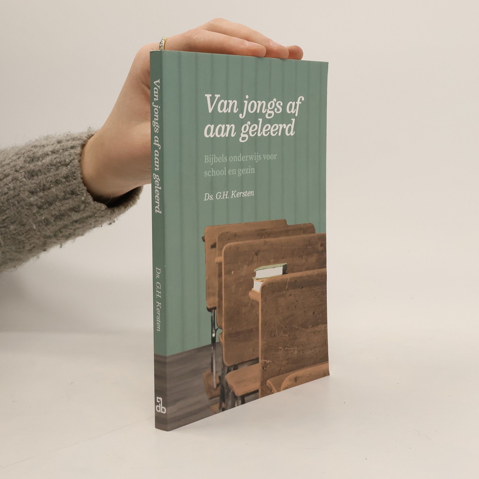 Gerrit Hendrik Kersten Van jongs af aan geleerd