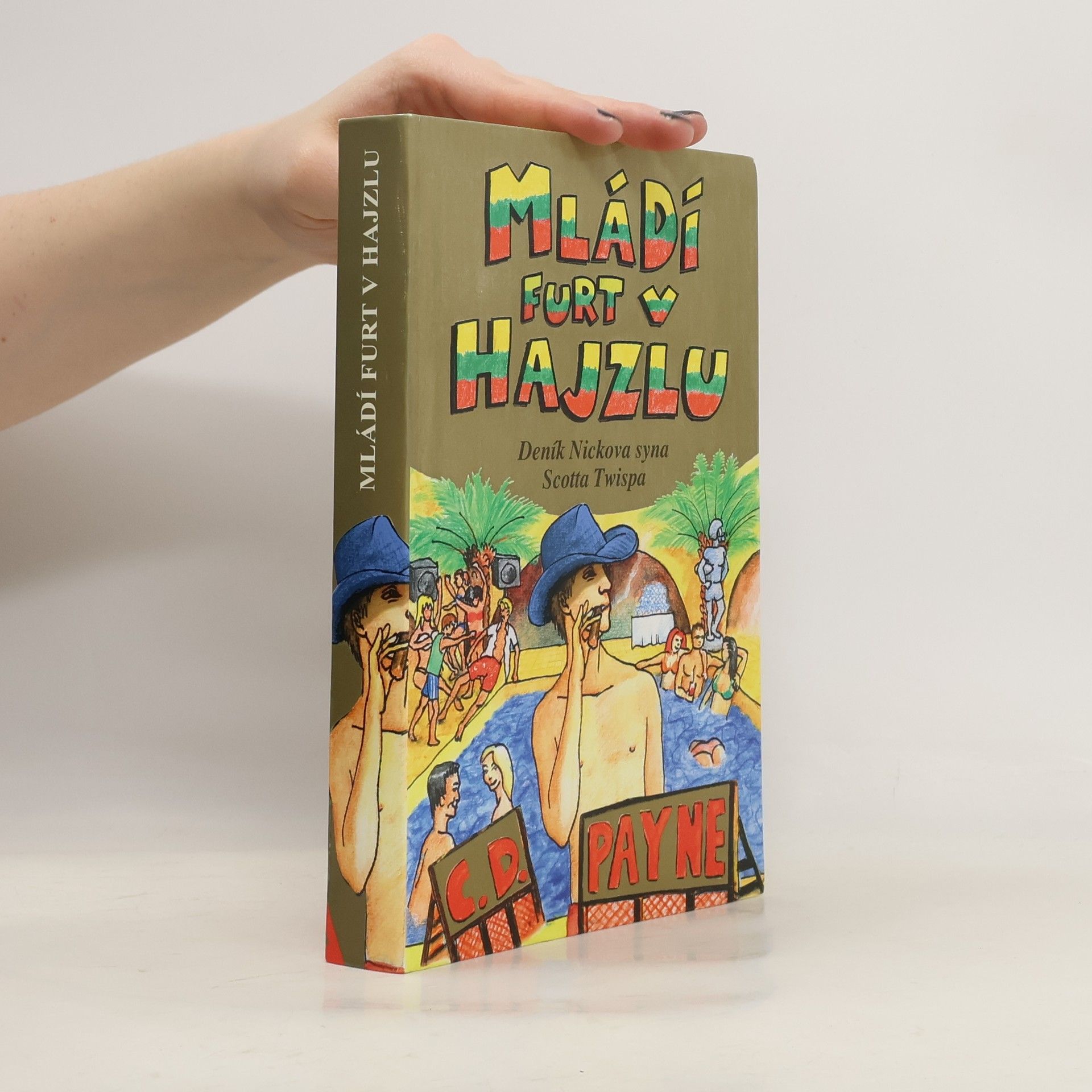 C. D. Payne Mládí furt v hajzlu