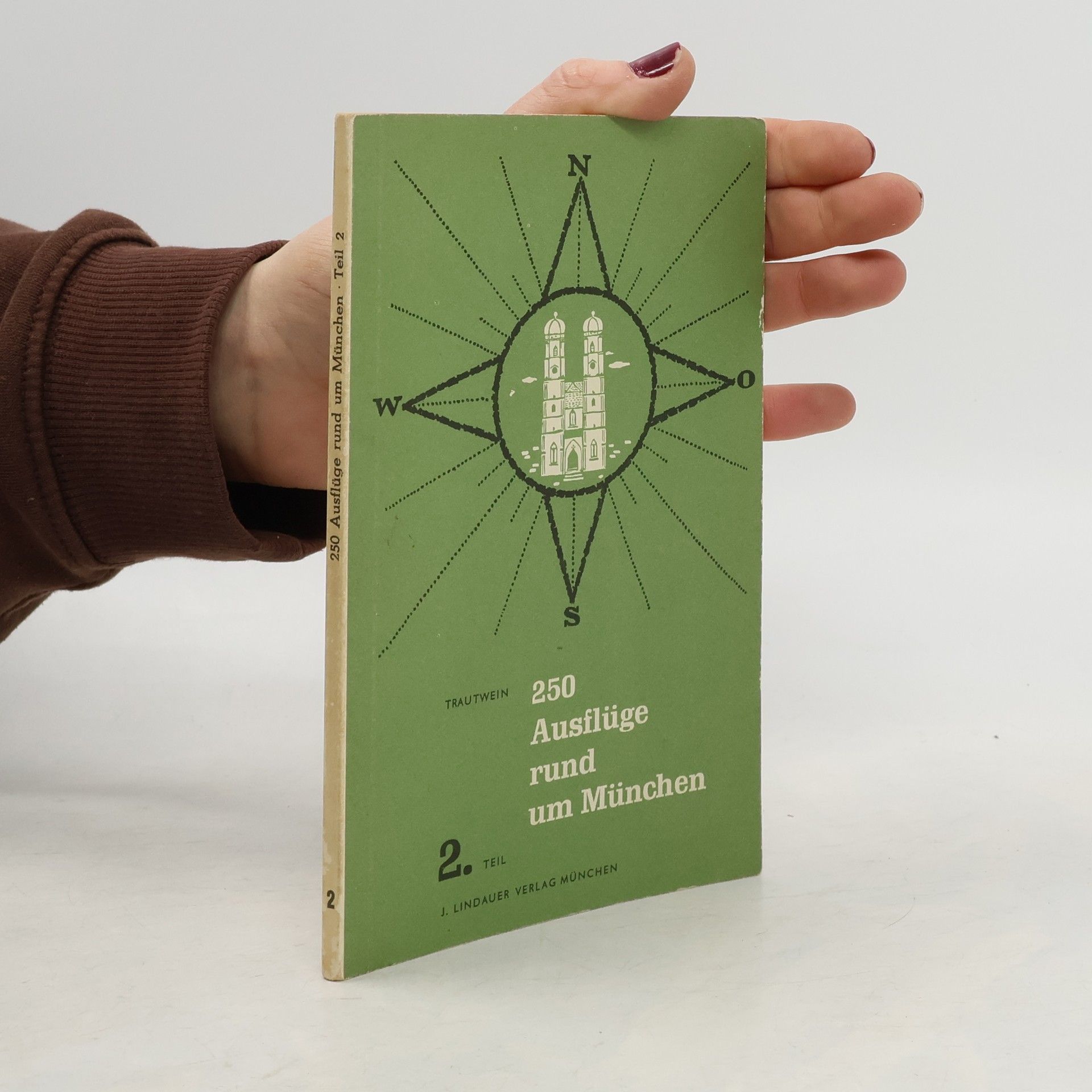 Theodor Trautwein 250 Ausflüge rund um München 2