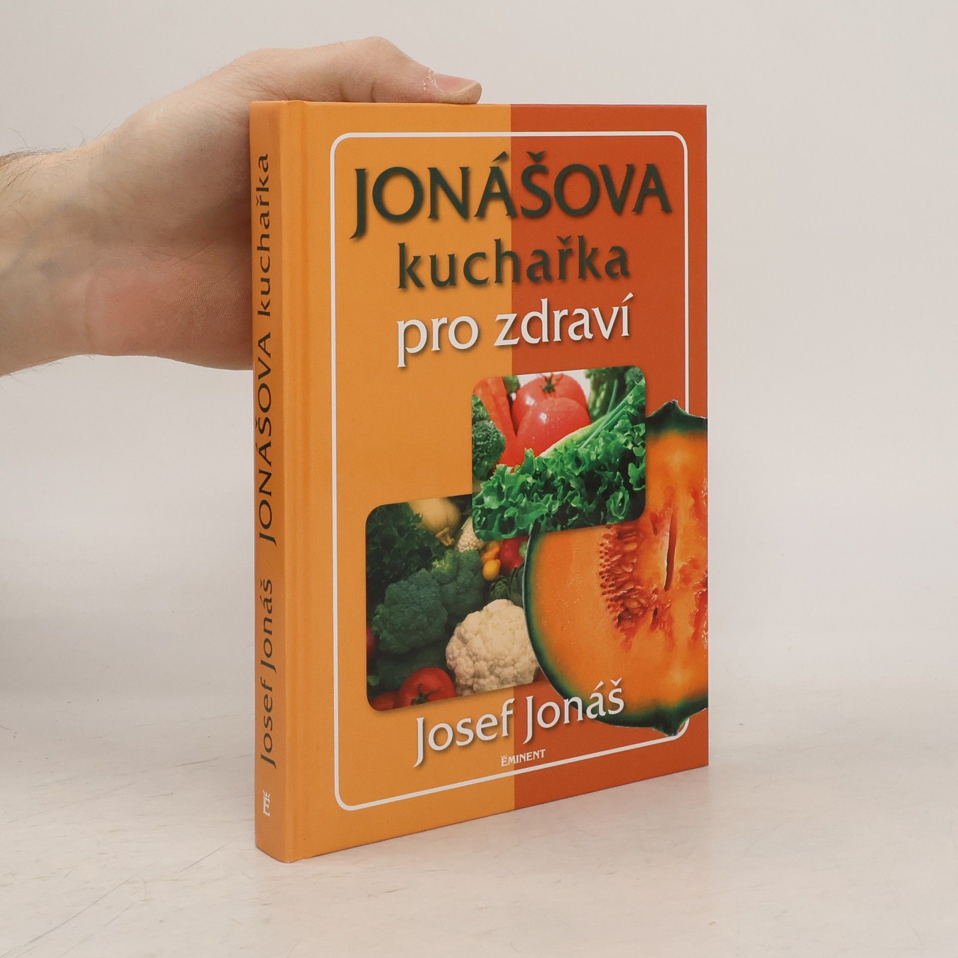 Josef Jonáš Jonášova kuchařka pro zdraví