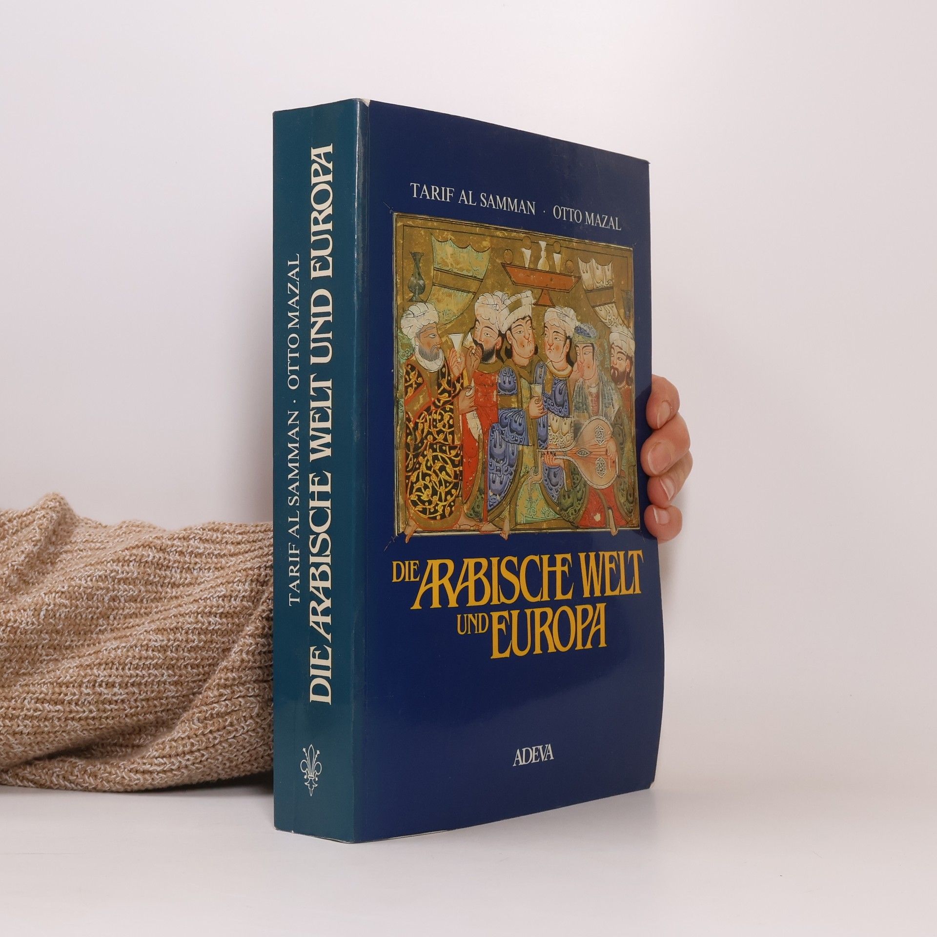 Ṭarīf as- Sammān Die arabische Welt und Europa