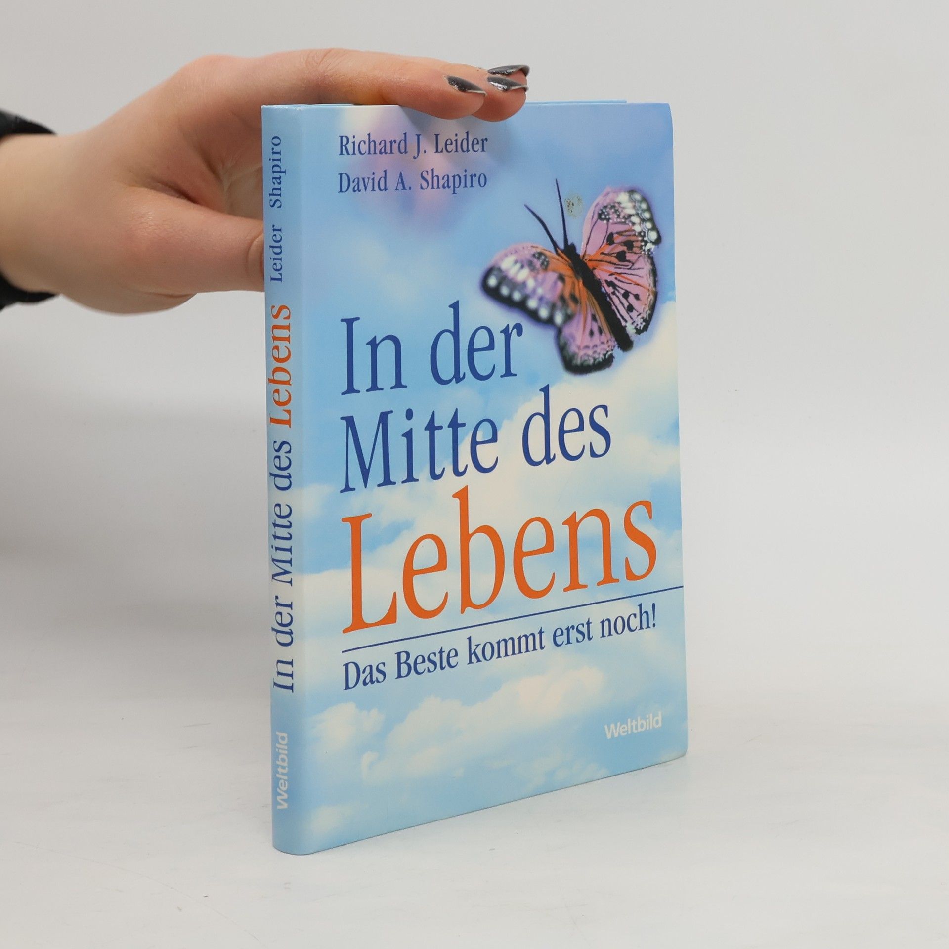 Richard J. Leider In der Mitte des Lebens