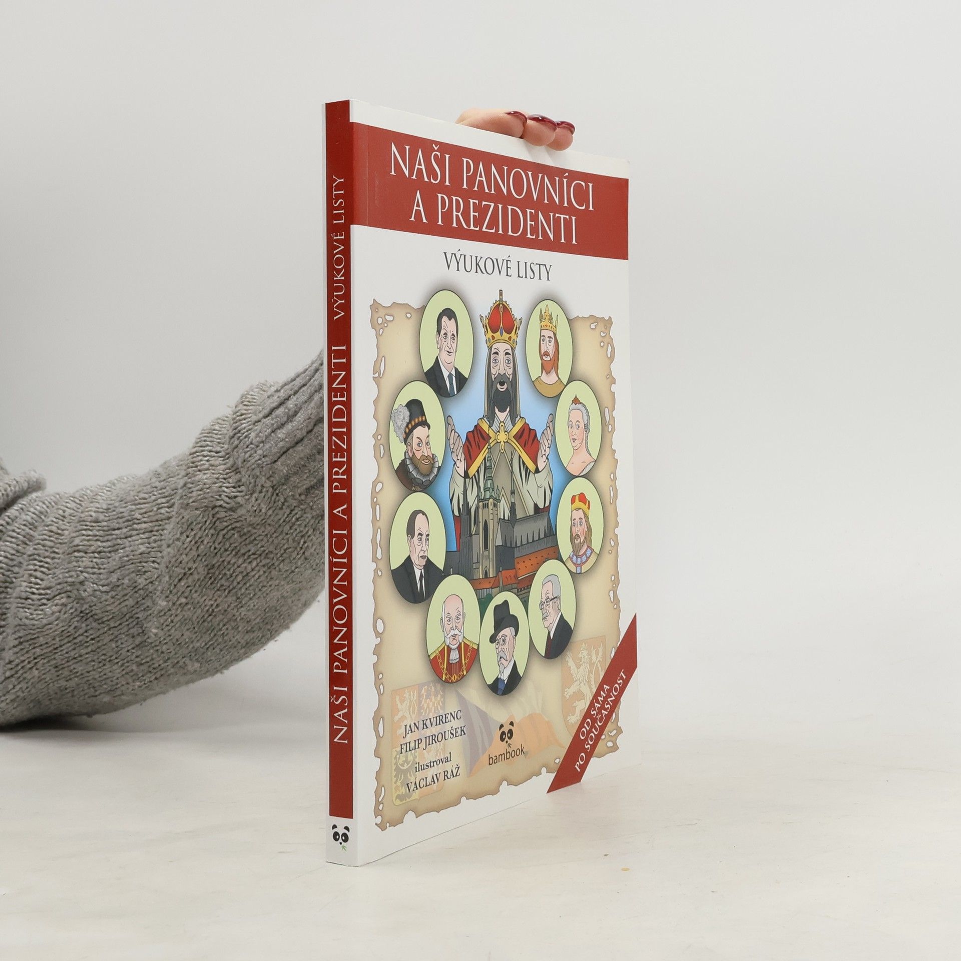 Jan Kvirenc Naši panovníci a prezidenti. Výukové listy