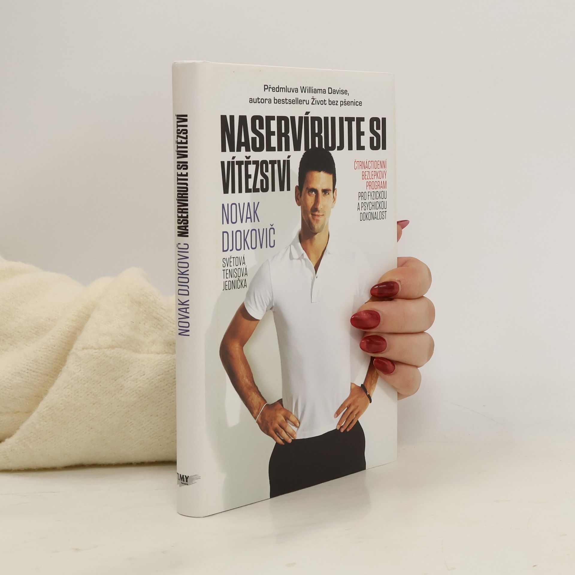 Novak Djokovic Naservírujte si vítězství : čtrnáctidenní plán bezlepkové diety pro fyzickou a mentální dokonalost