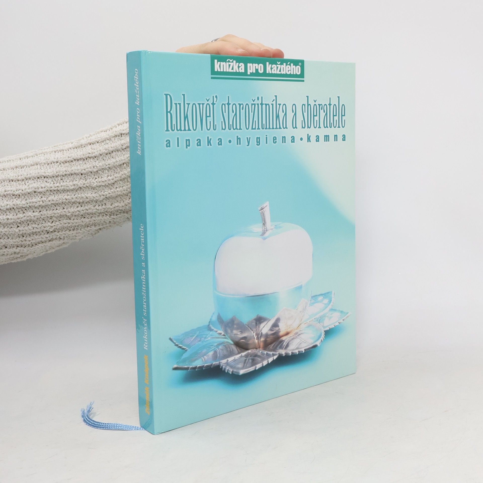 Zdeněk Knápek Rukověť starožitníka a sběratele : alpaka-hygiena-kamna