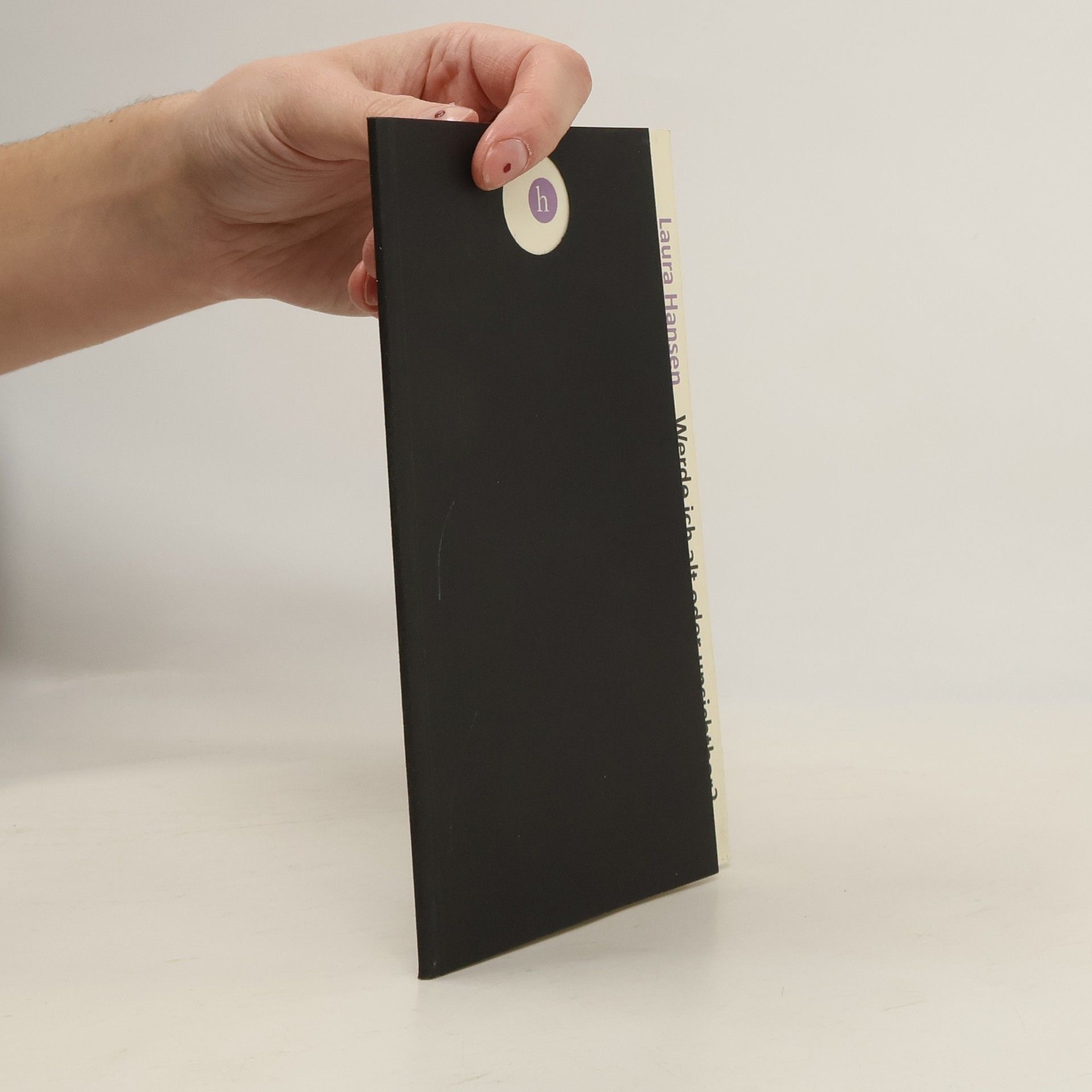 Hansen Laura Werde ich alt oder unsichtbar?