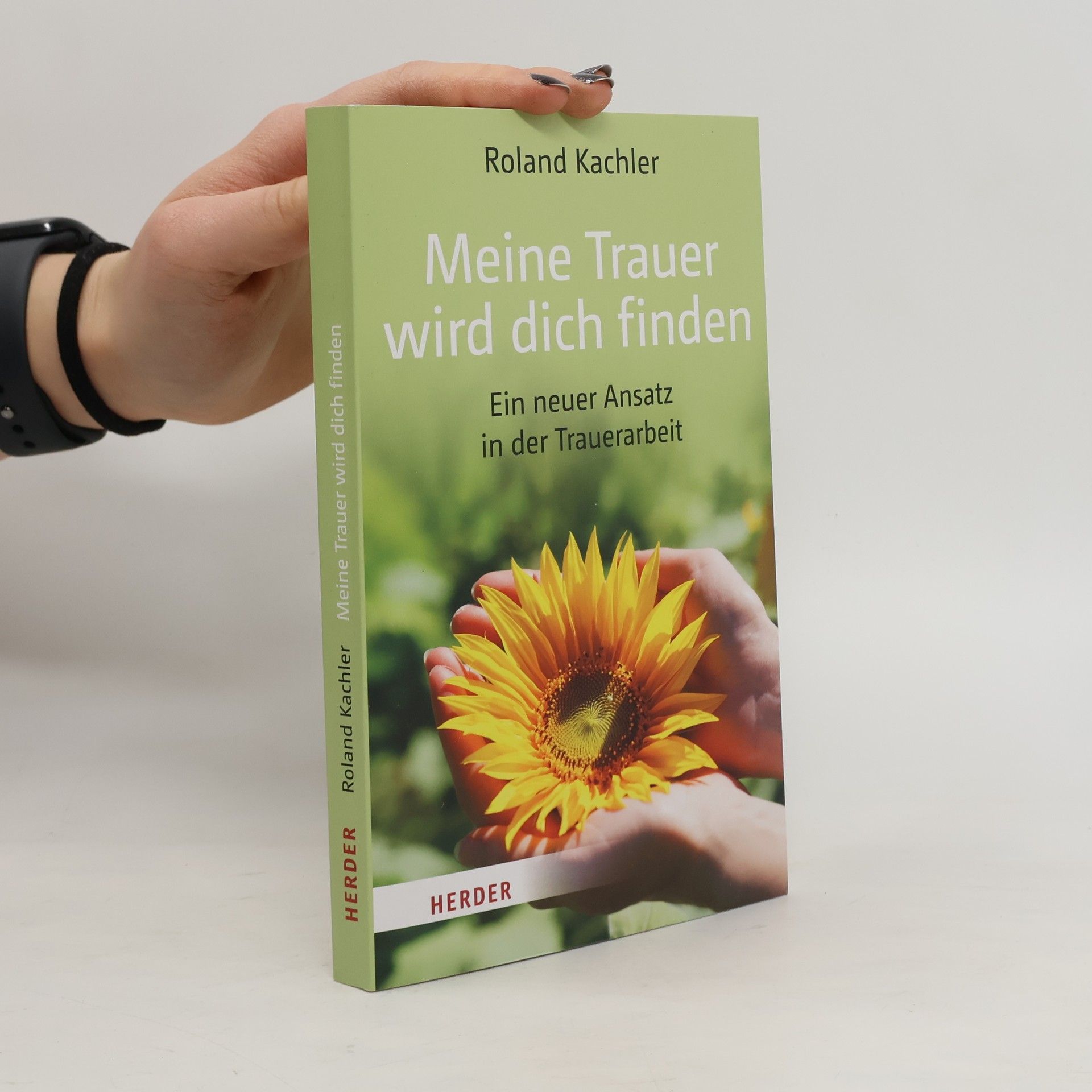 Roland Kachler Meine Trauer wird dich finden