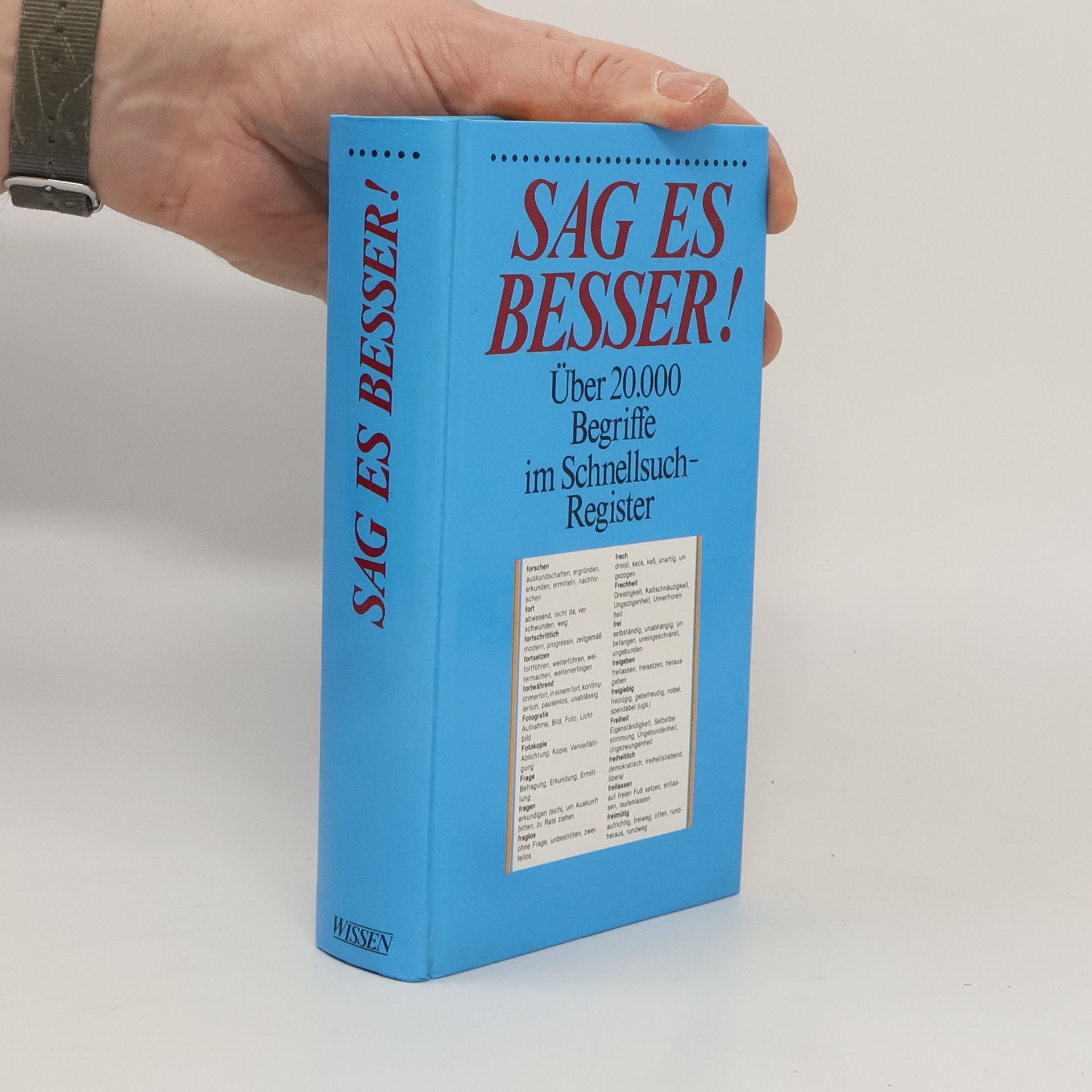 Various authors Sag es besser! : über 20,000 Begriffe im Schnellsuch-Register.
