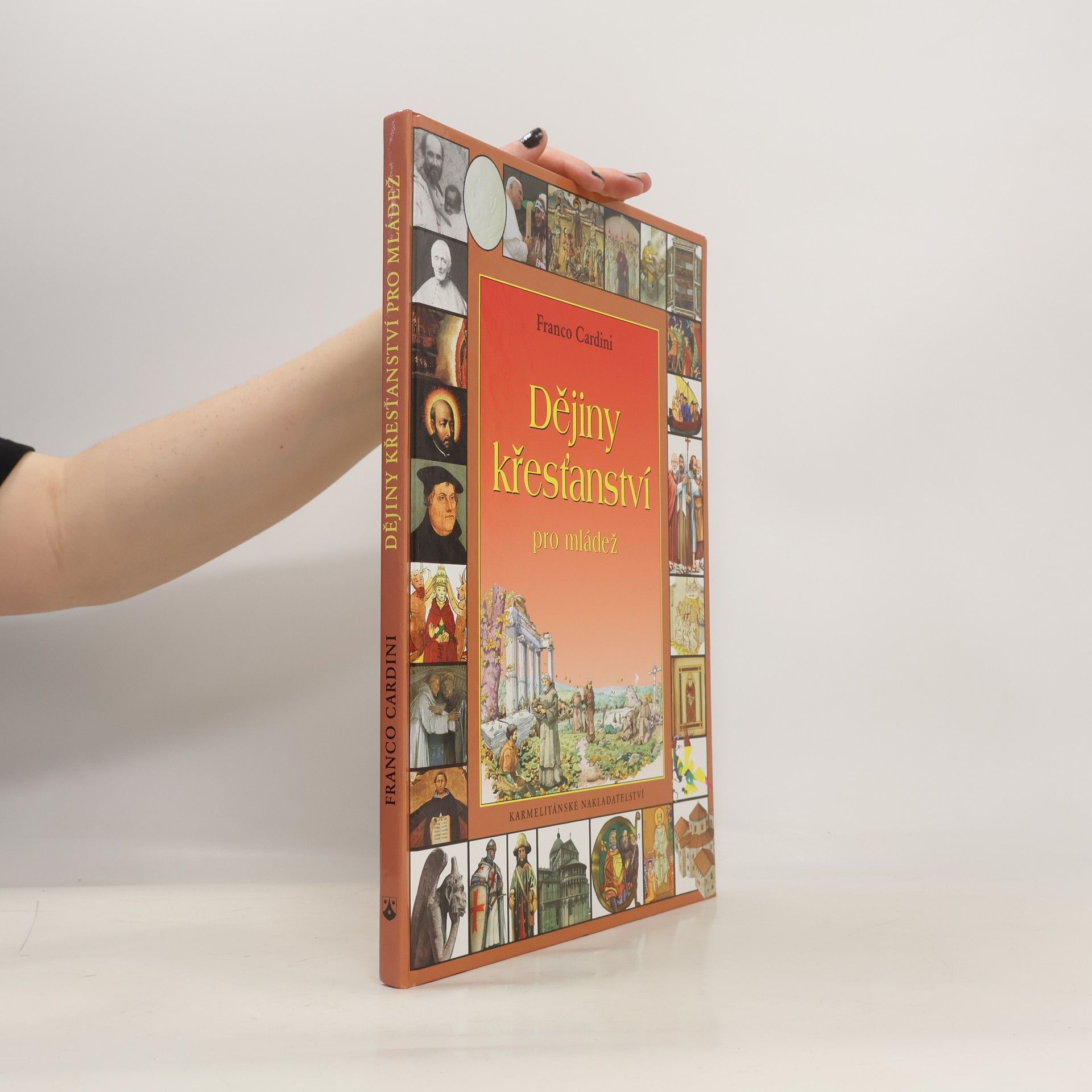 Franco Cardini Dějiny křesťanství pro mládež : 2000 let náboženského života v kultuře a společnosti