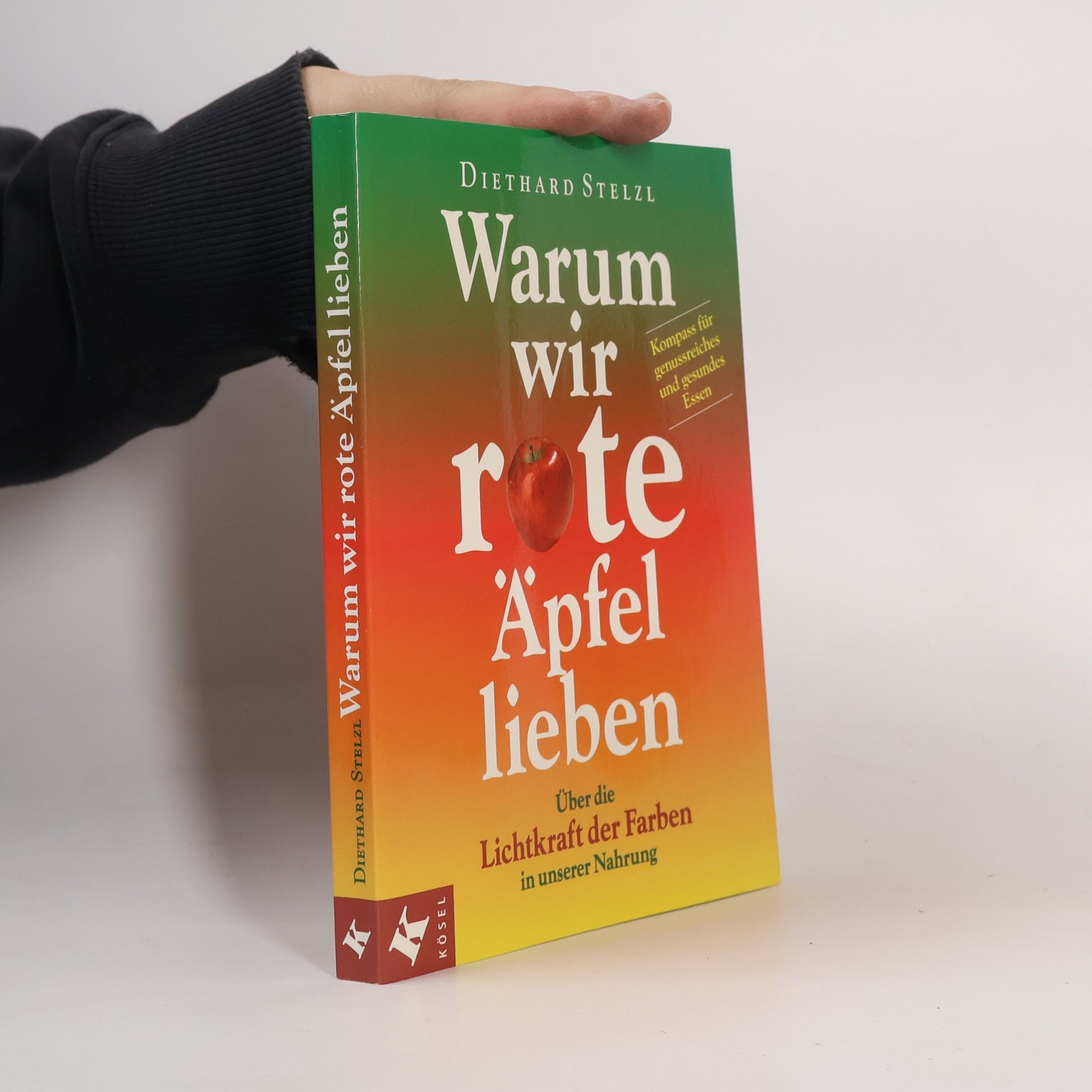 Diethard Stelzl Warum wir rote Äpfel lieben