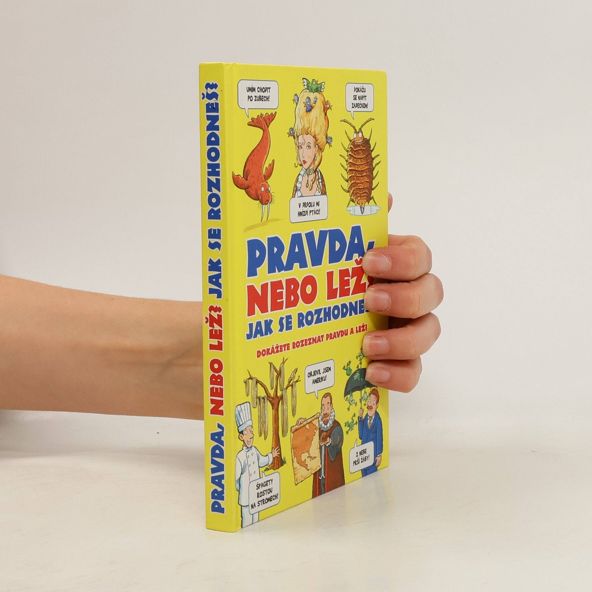 Jan Payne Pravda nebo lež? Jak se rozhodneš? : dokážete rozeznat pravdu a lež?