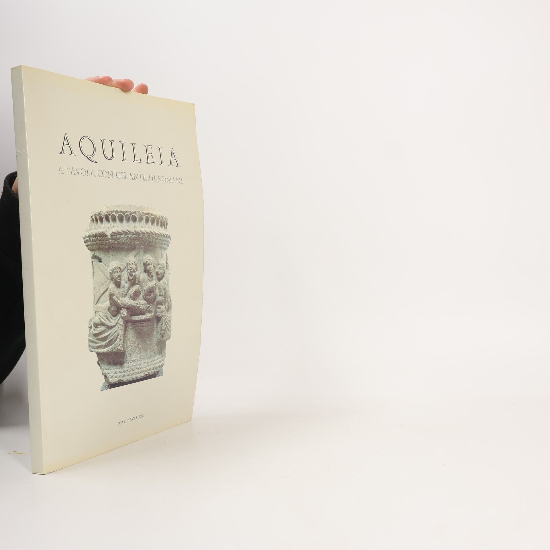 Collectif d'auteurs Aquileia. A tavola con gli antichi Romani