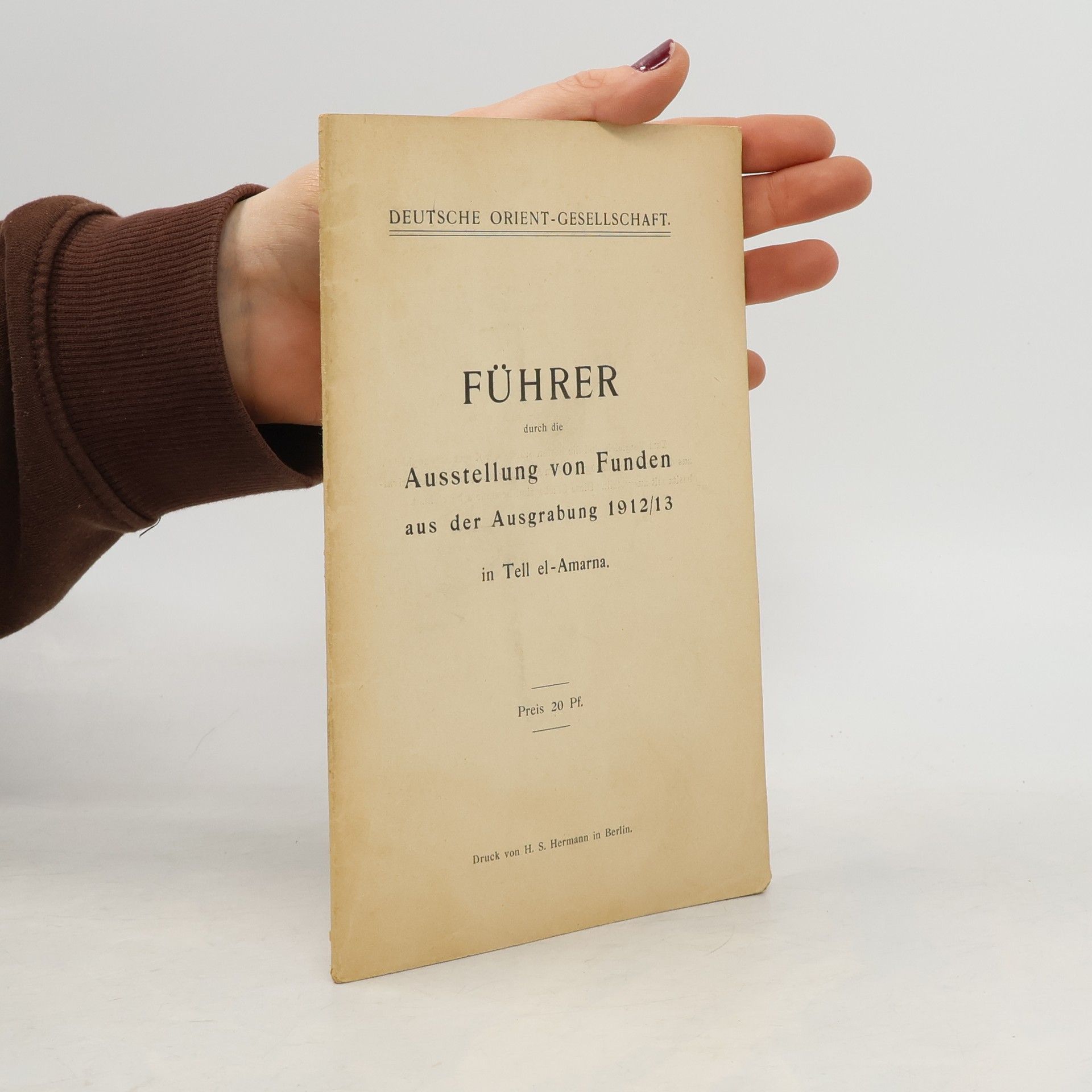 Autorenkollektiv Führer durch die Ausstellung von Funden aus der Ausgrabung 1912-13 in Tell-el-Amarna