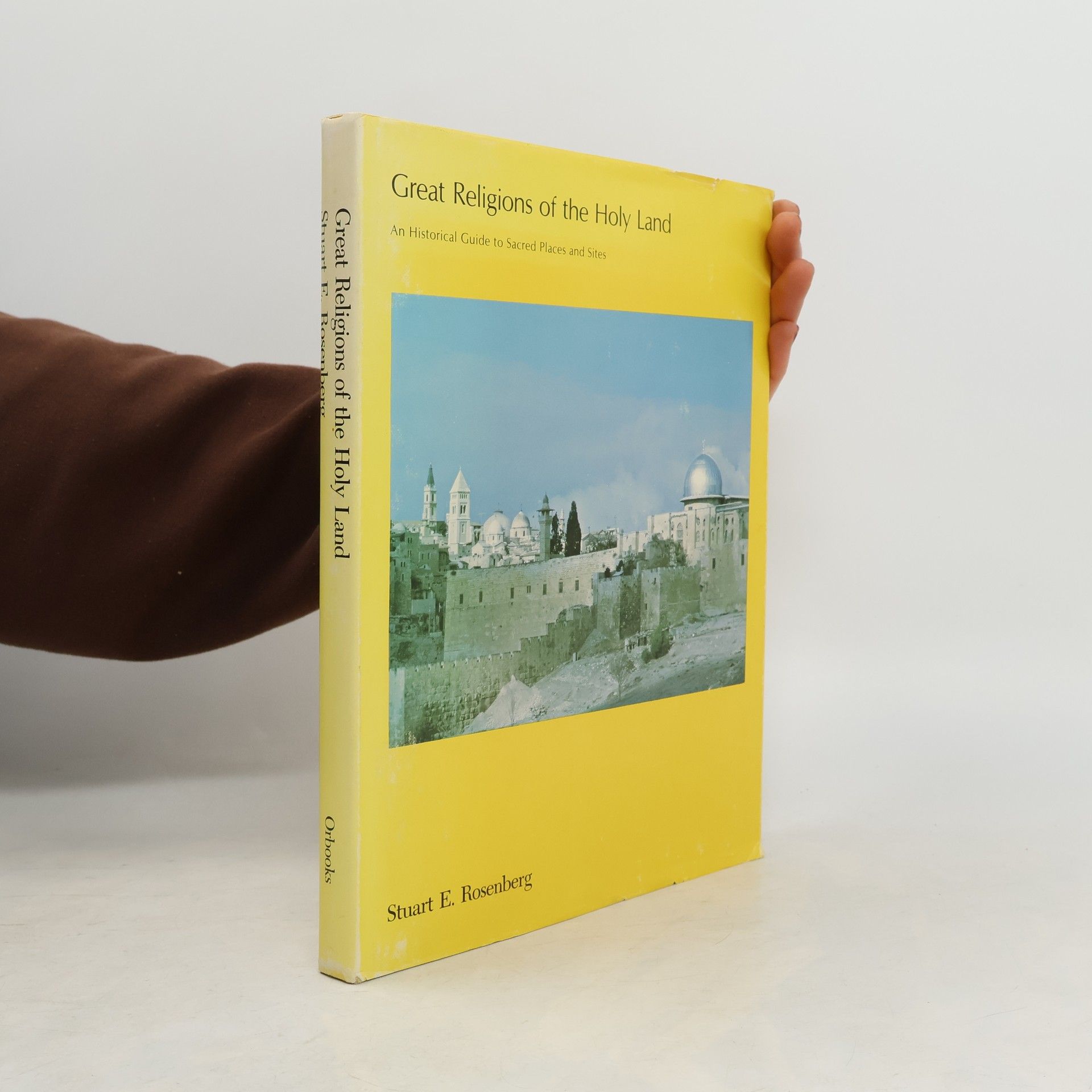 Stuart E. Rosenberg Great Religions of the Holy Land