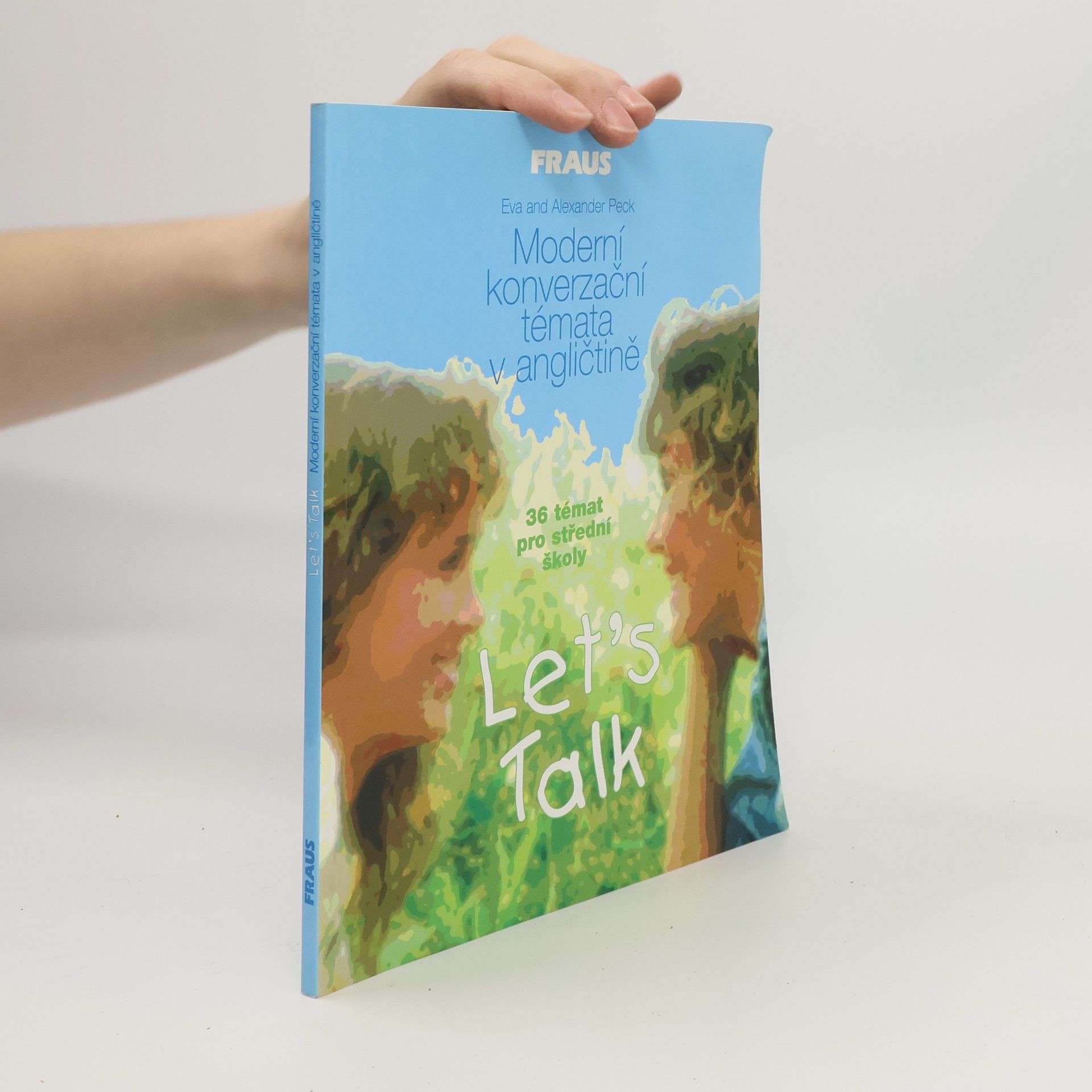 Alexander M. Peck Let's Talk. Moderní konverzační témata v angličtině