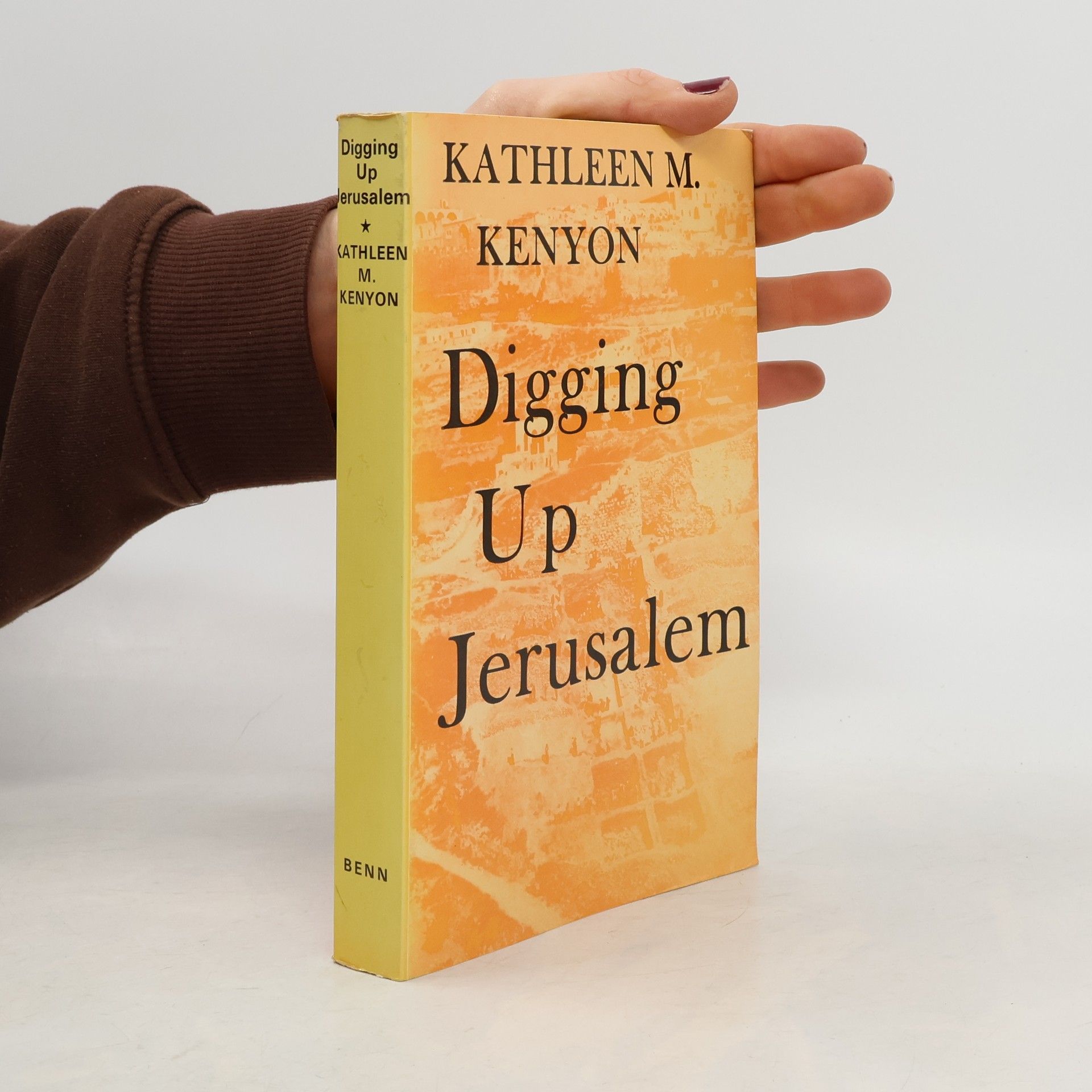 Kathleen M. Kenyon Digging up Jerusalem