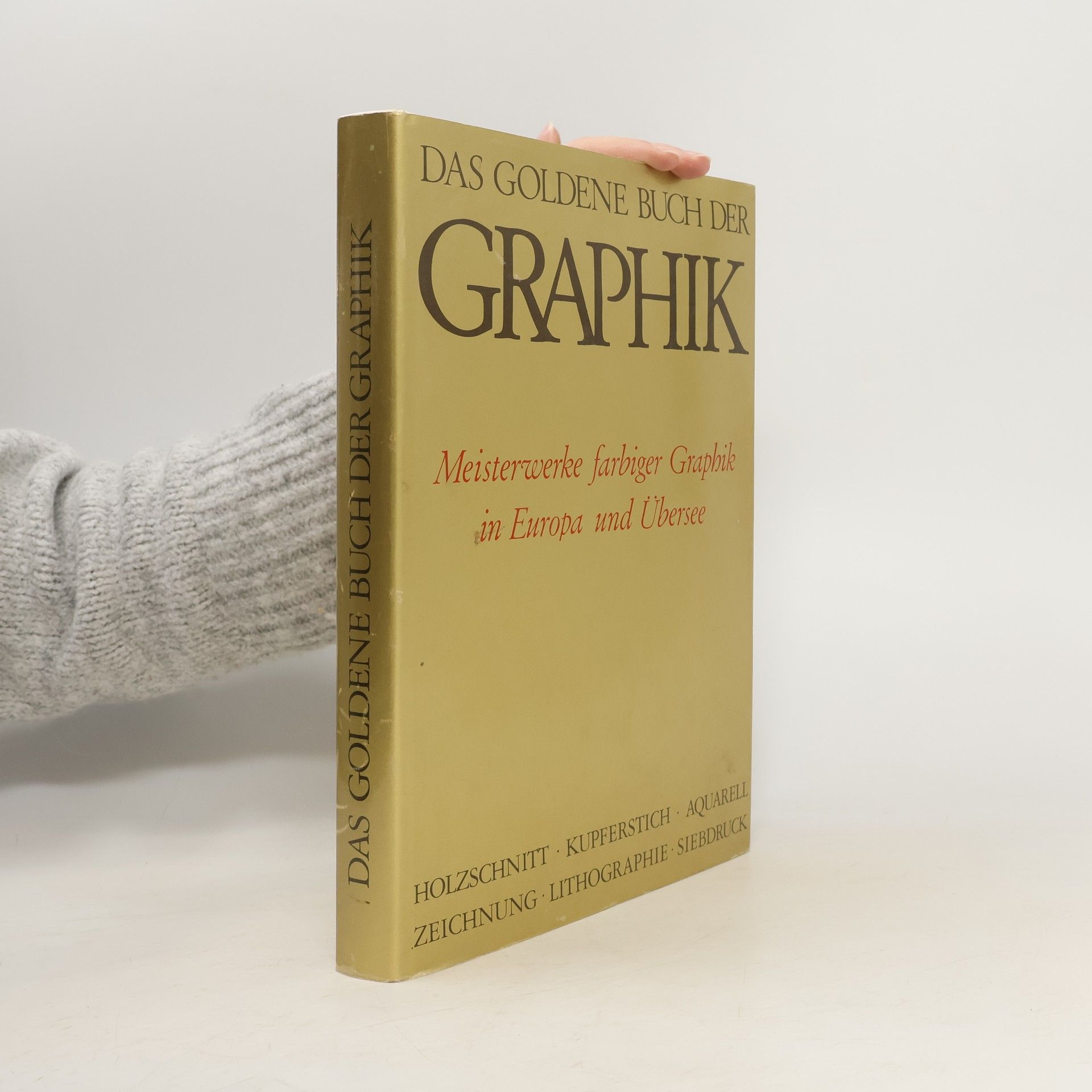 Autorenkollektiv Das goldene Buch der Graphik