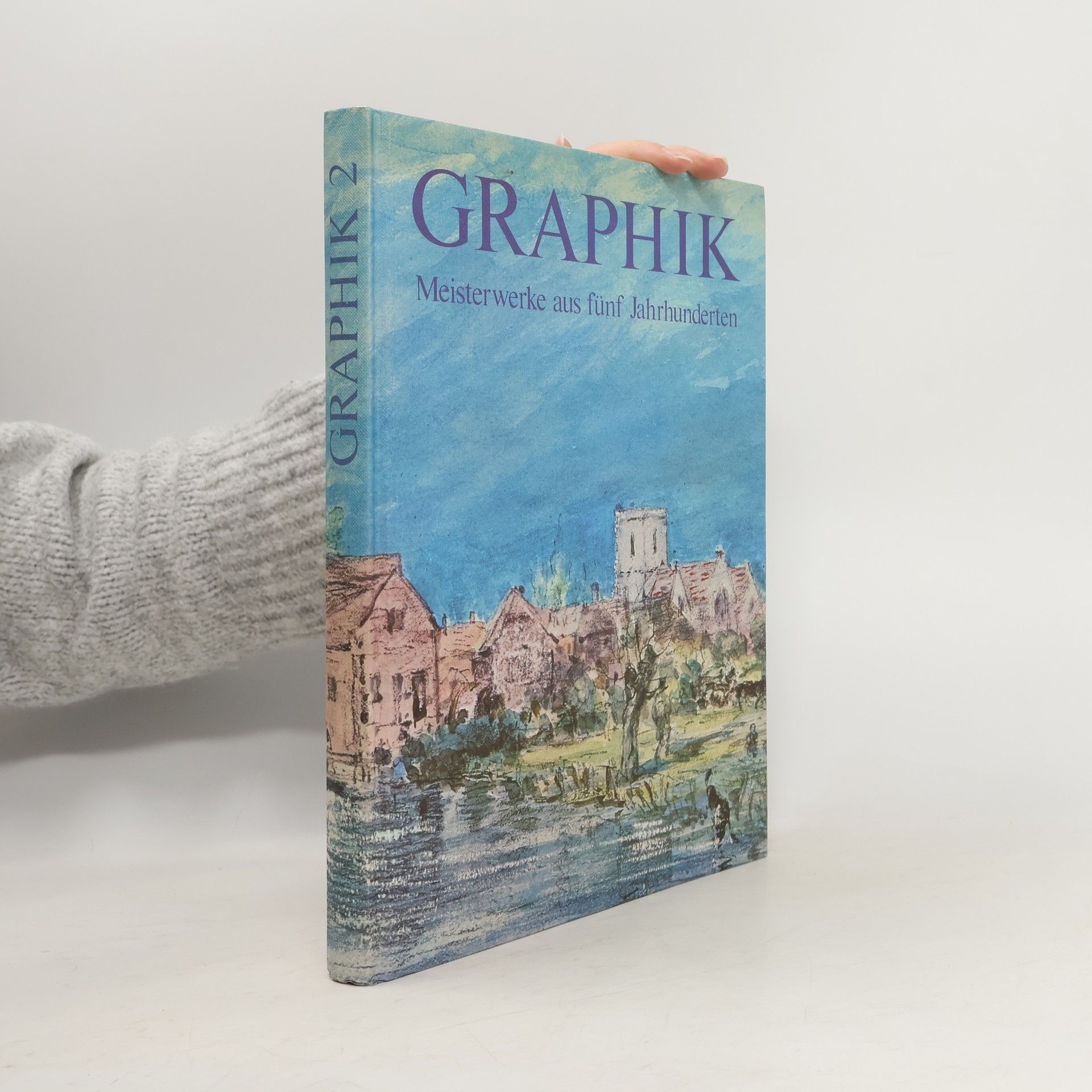 Gottfried Lindemann Graphik 2: Meisterwerke aus fünf Jahrhunderten