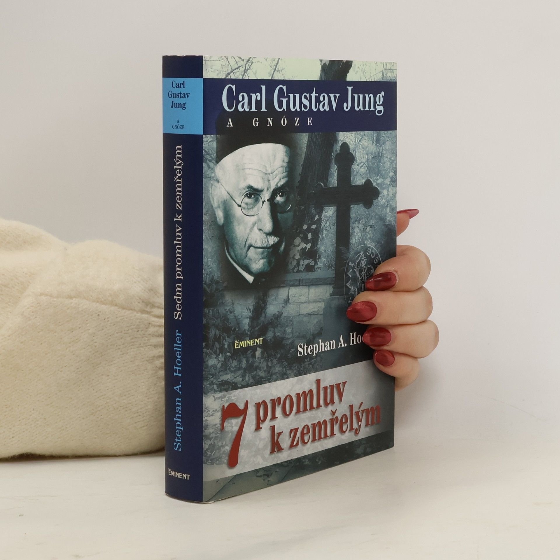 Stephan A. Hoeller C.G. Jung a gnóze : sedm promluv k zemřelým