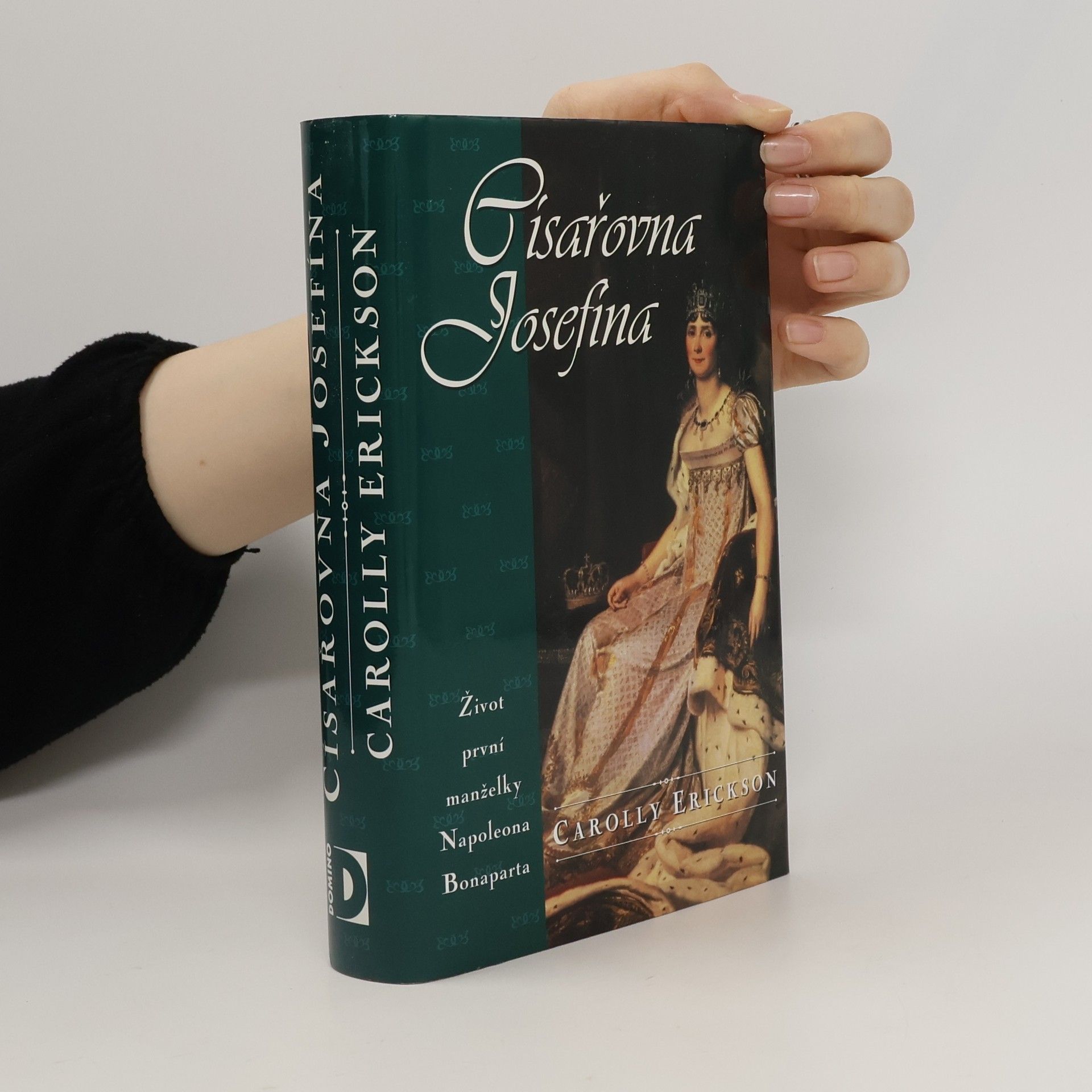 Carolly Erickson Císařovna Josefína