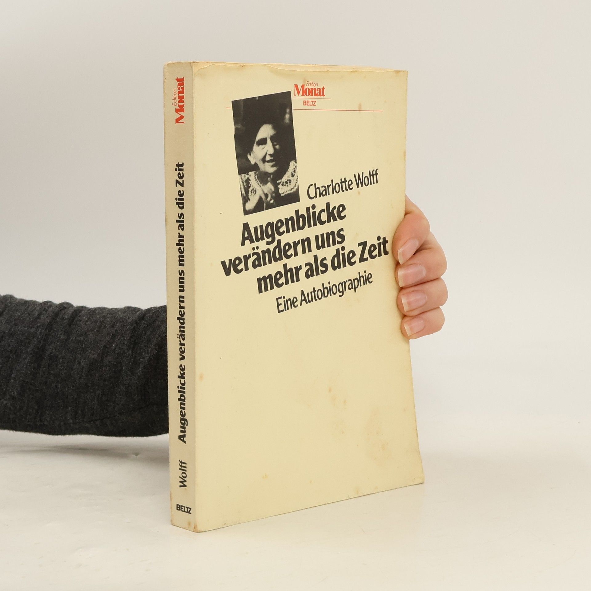 Charlotte Wolff Augenblicke verändern uns mehr als die Zeit. Eine Autobiographie