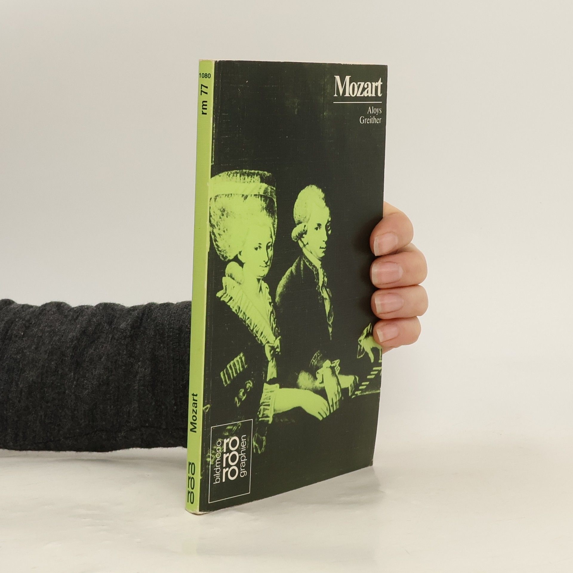 Aloys Greither Wolfgang Amadé Mozart in Selbstzeugnissen und Bilddokumenten