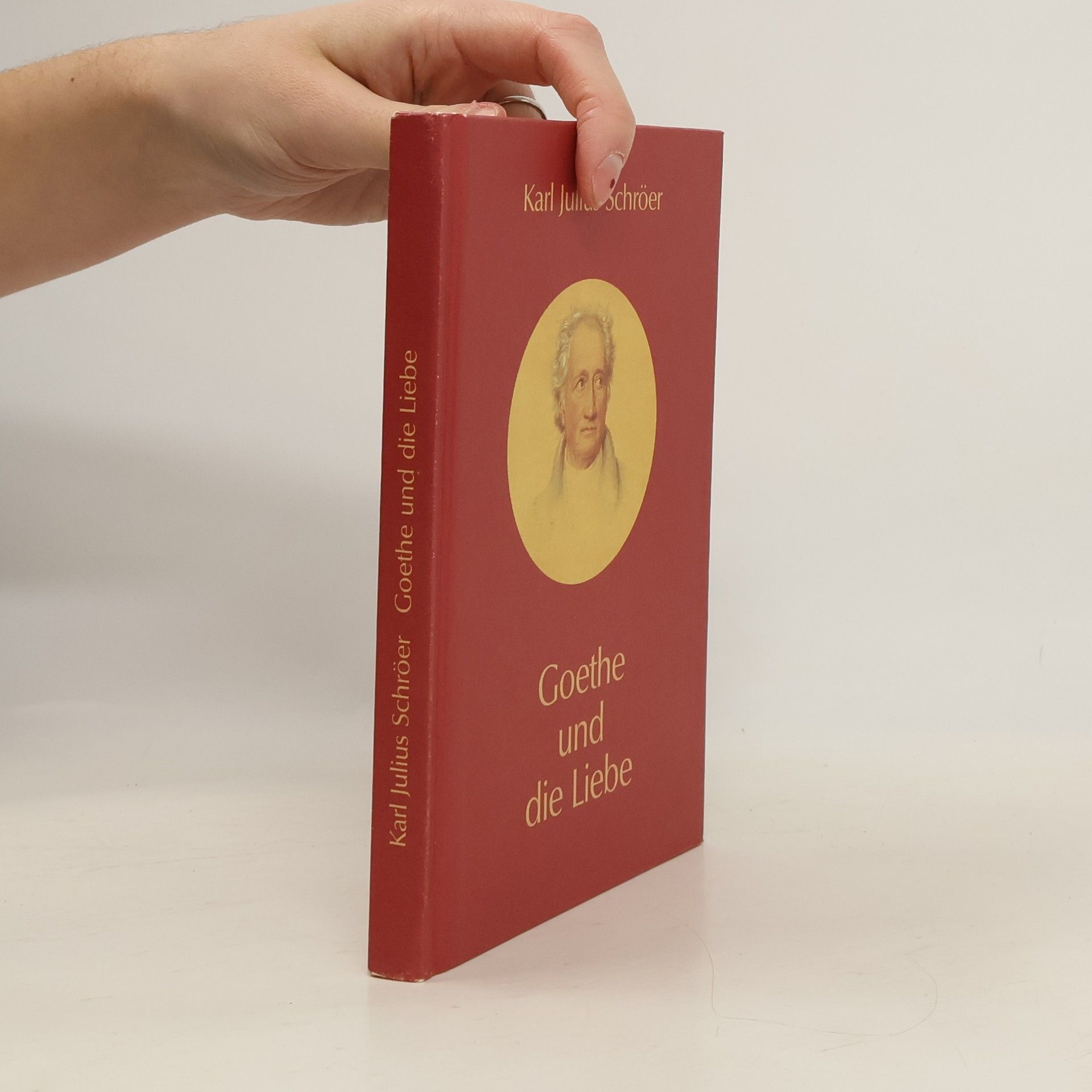 Karl Julius Schröer Goethe und die Liebe