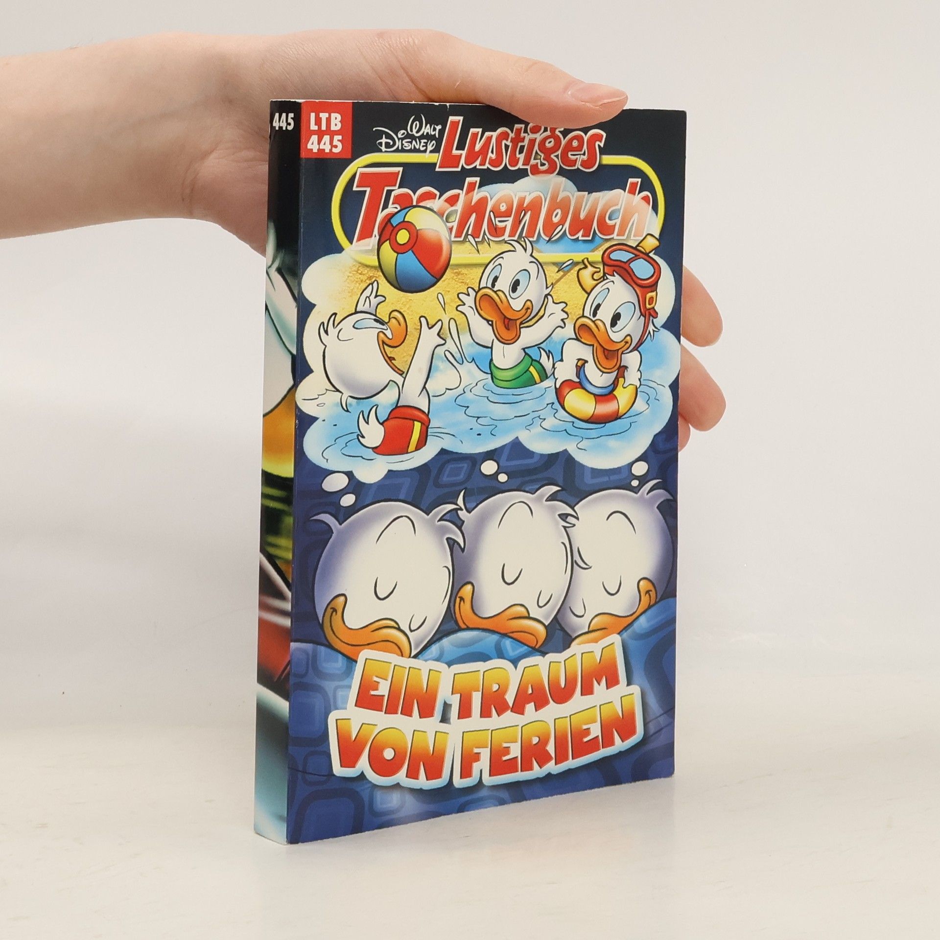 Walt Disney Lustiges Taschenbuch 445. Ein Traum von Ferien