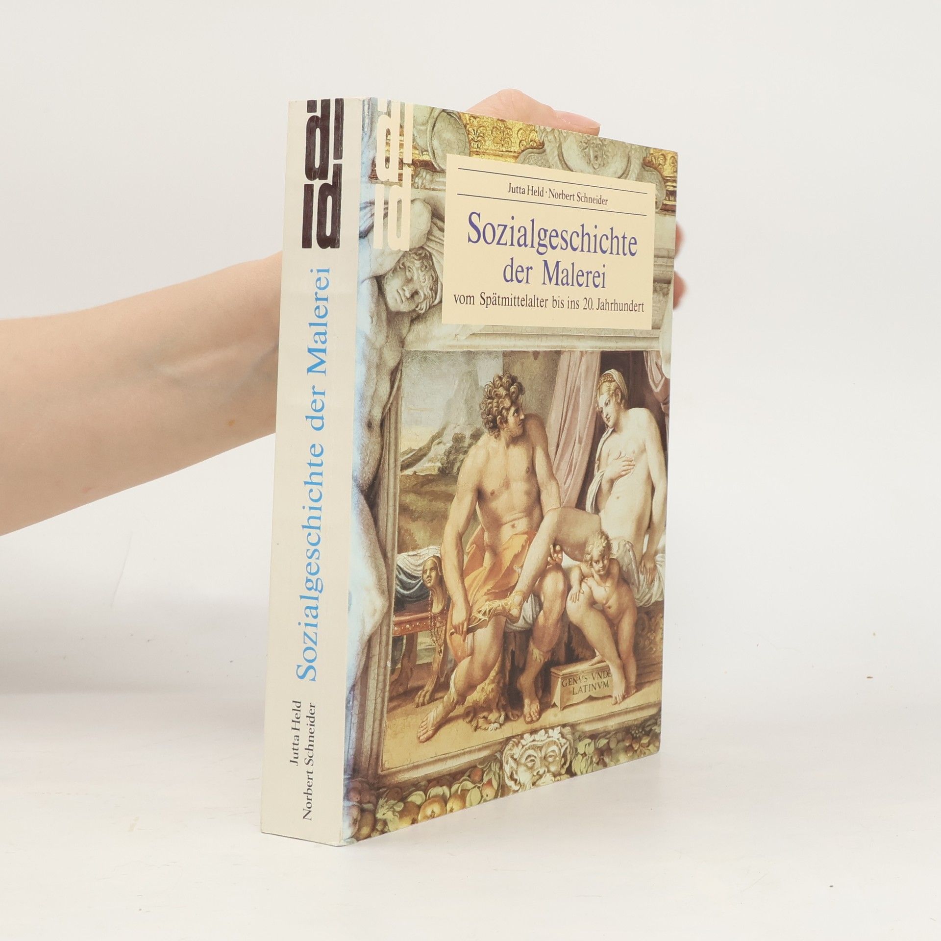 Jutta Held Sozialgeschichte der Malerei vom Spätmittelalter bis ins 20. Jahrhundert